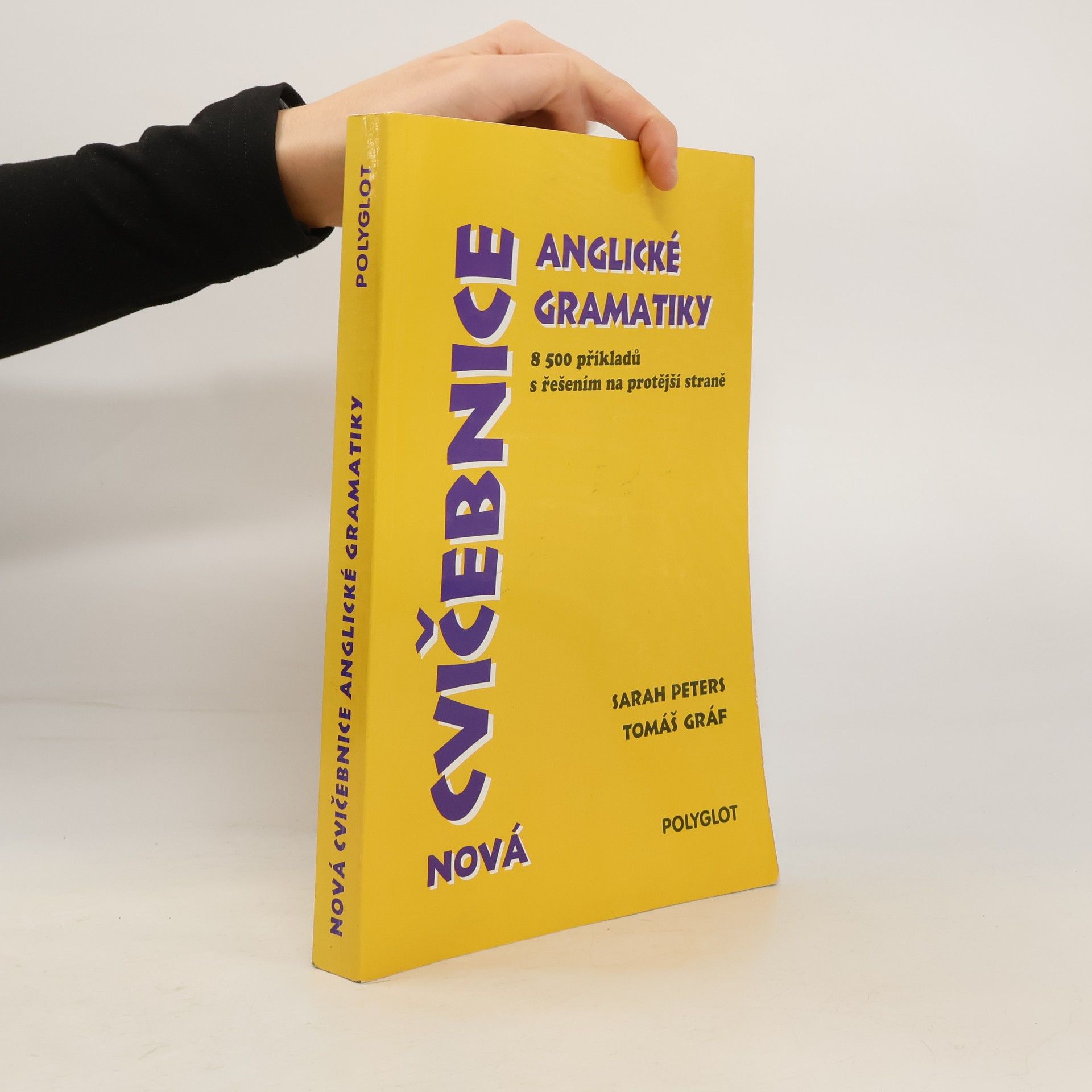 Sarah Peters Nová cvičebnice anglické gramatiky. 8500 příkladů s řešením na protější straně