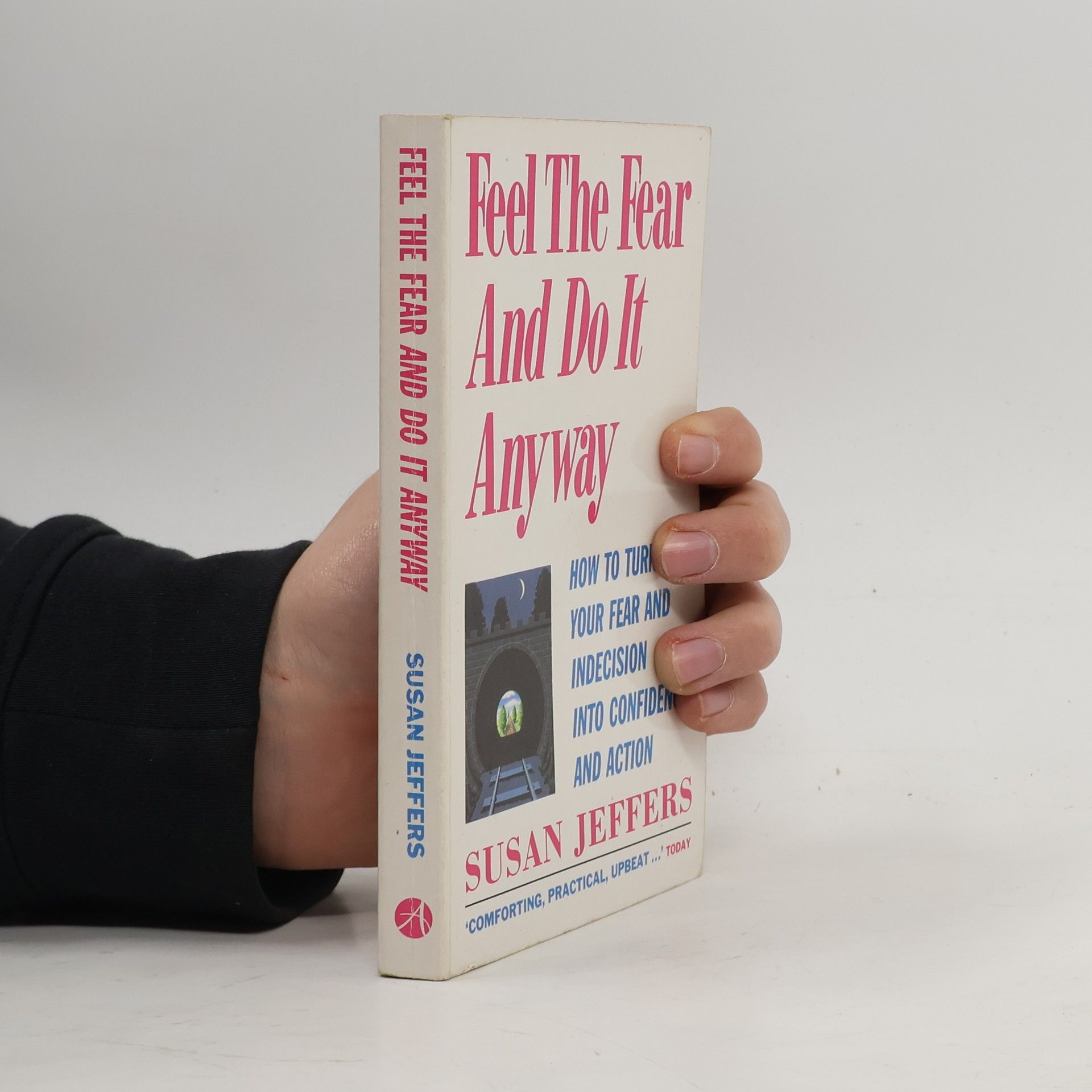 Feel the fear & do it anyway