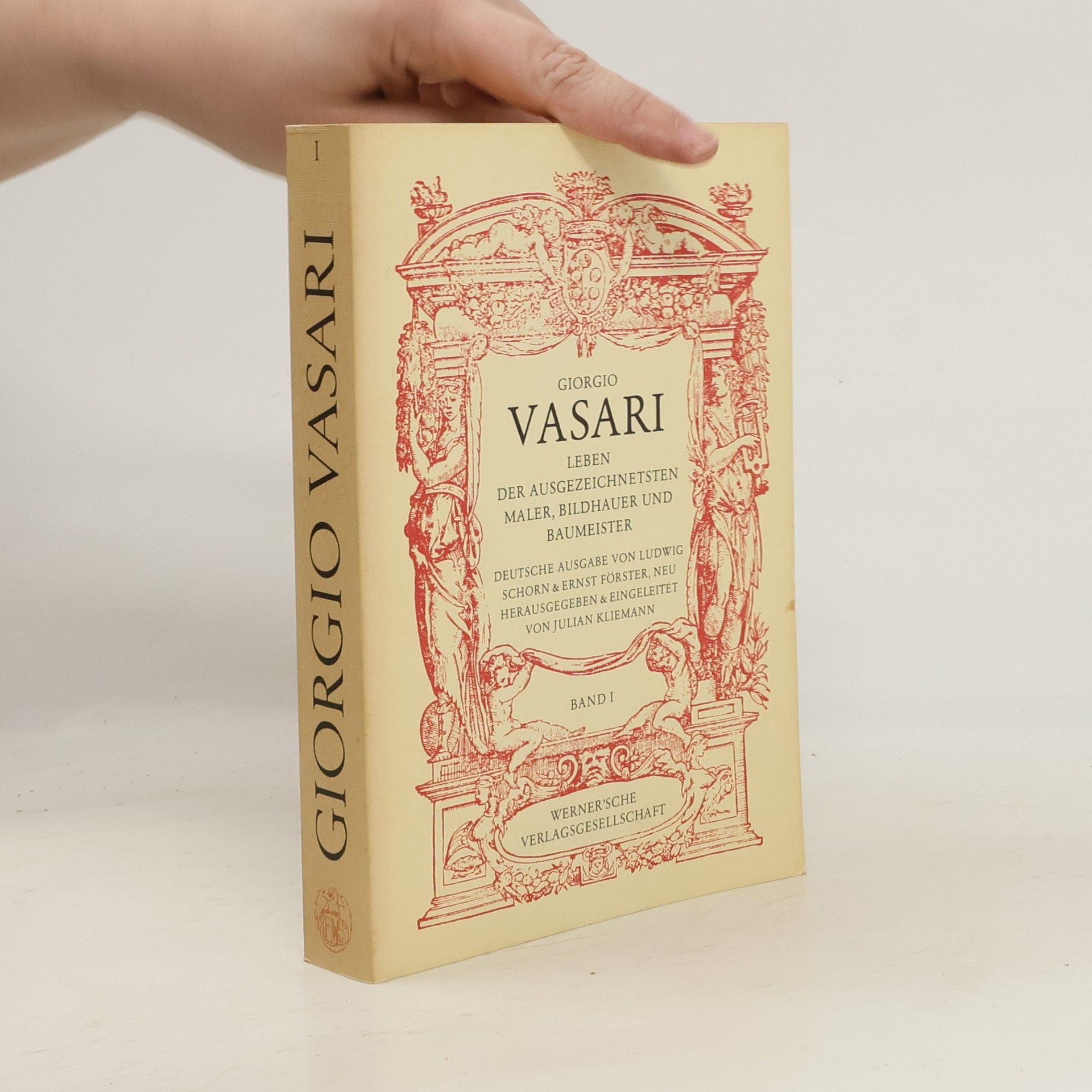 Giorgio Vasari Leben der ausgezeichnetsten Maler, Bildhauer und Baumeister von Cimabue bis zum Jahre 1567. Band I-VI