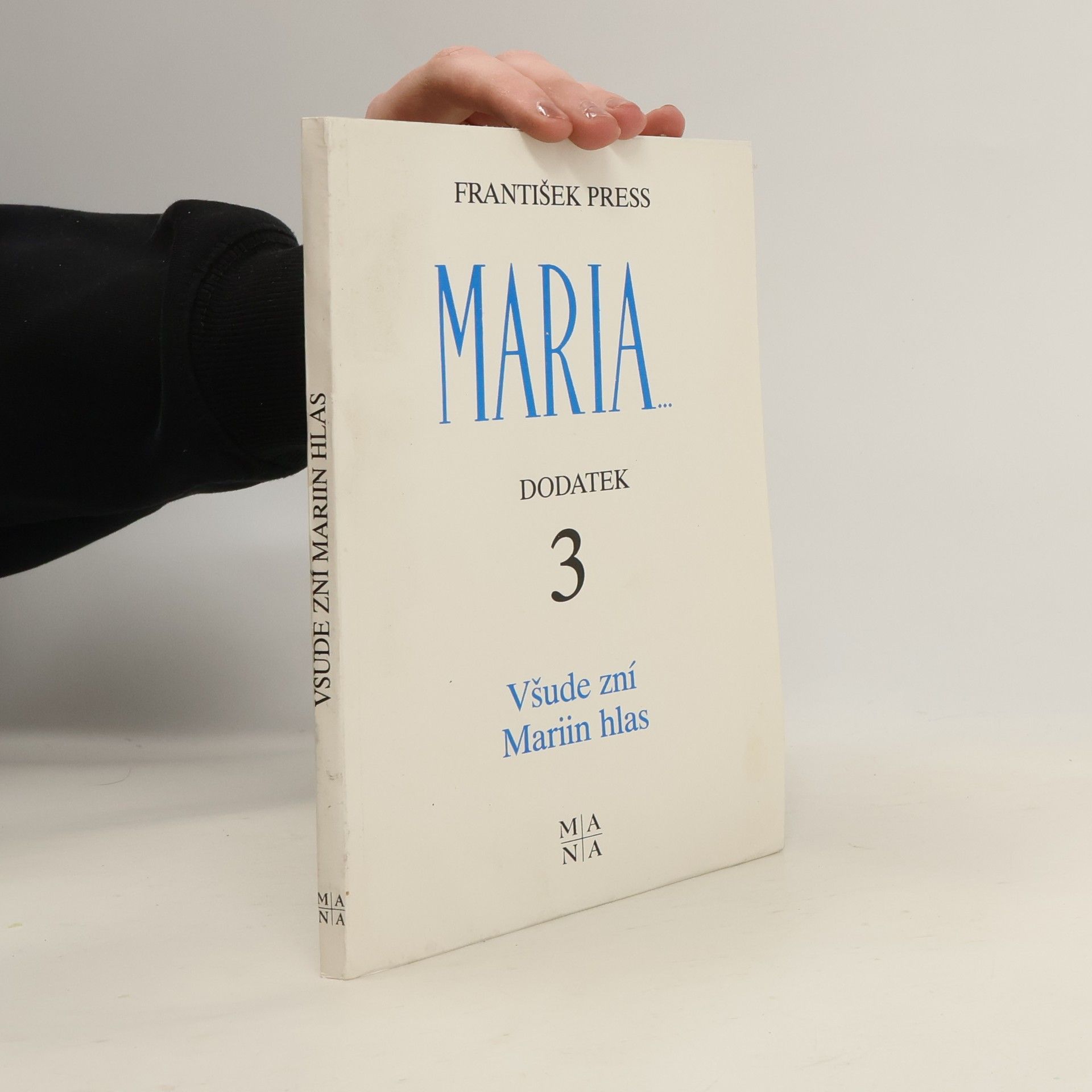 František Press Všude zní Mariin hlas