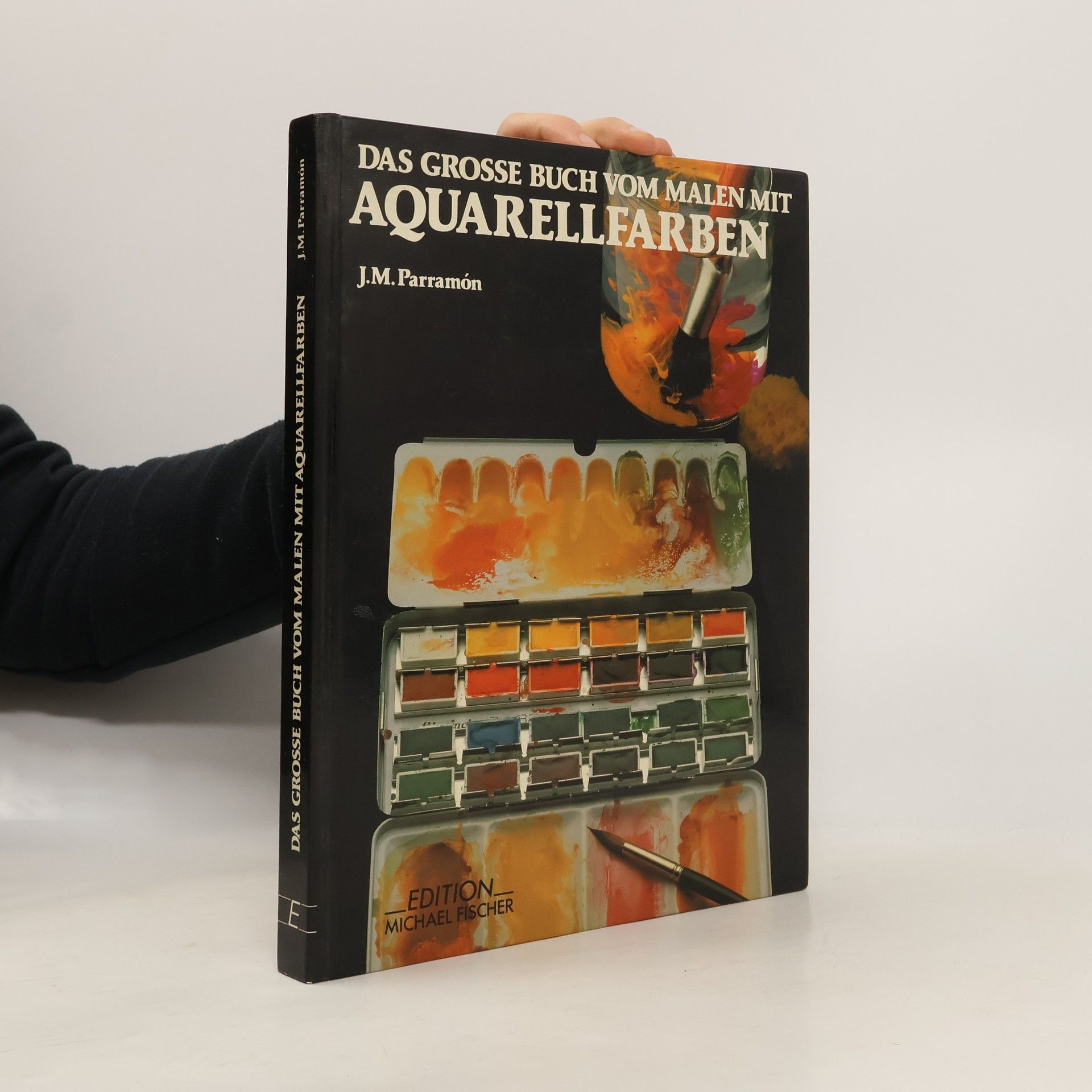 José María Parramón Das grosse Buch vom Malen mit Aquarellfarben