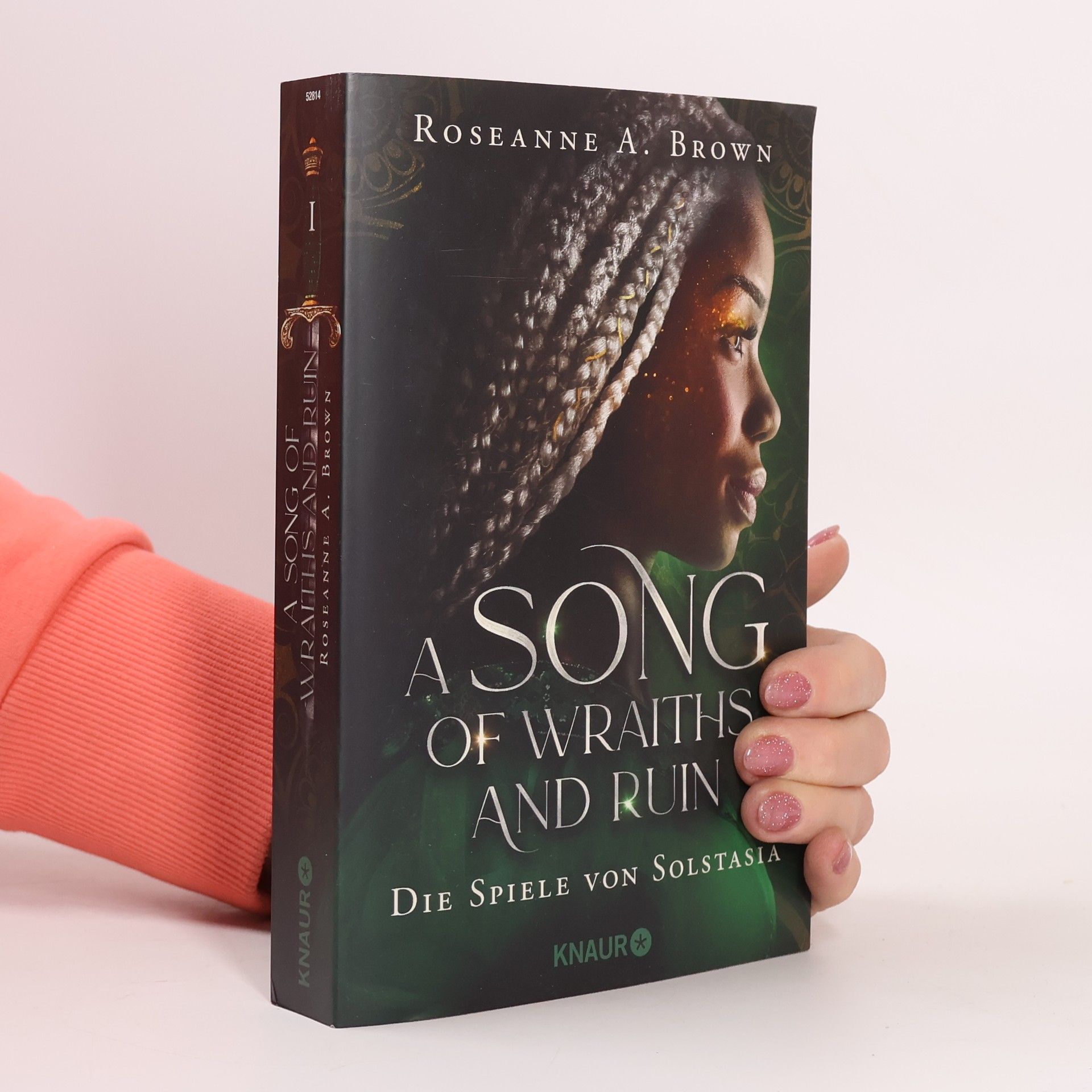 Roseanne A. Brown A Song of Wraiths and Ruin. Die Spiele von Solstasia