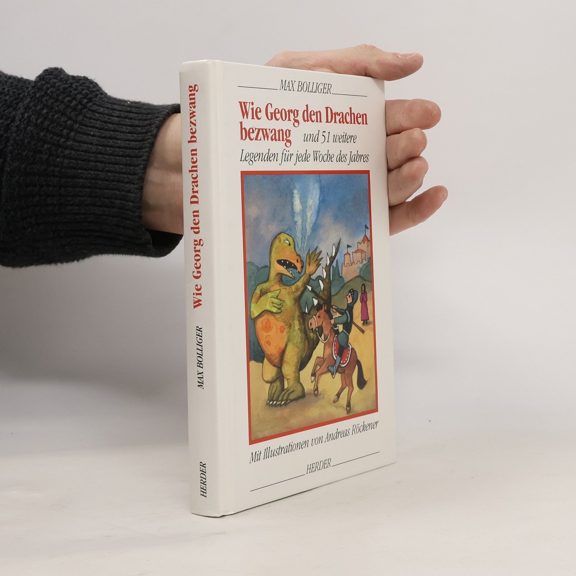 Autores varios Wie Georg den Drachen bezwang und 51 weitere Legenden für jede Woche des Jahres