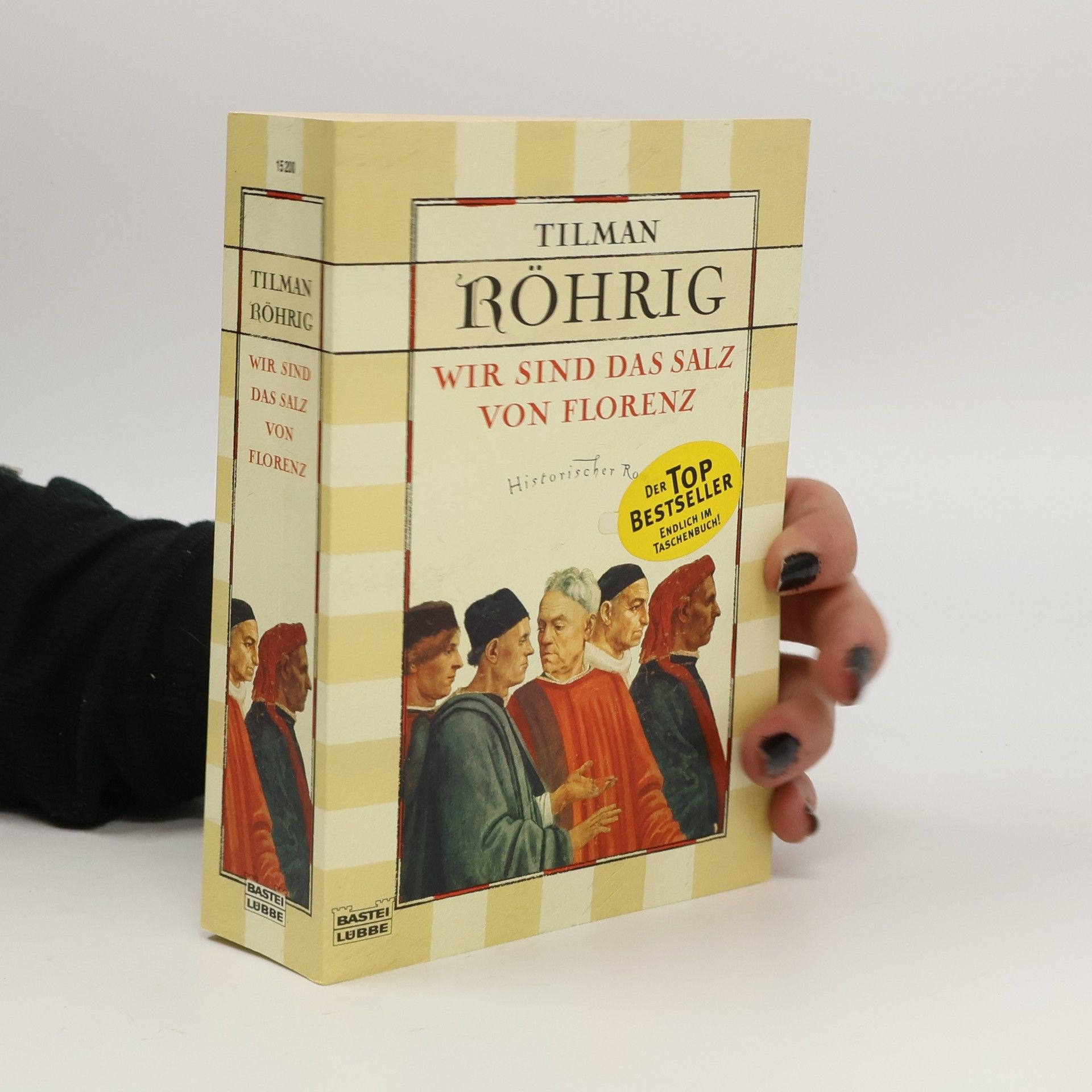 Tilman Röhrig Wir sind das Salz von Florenz