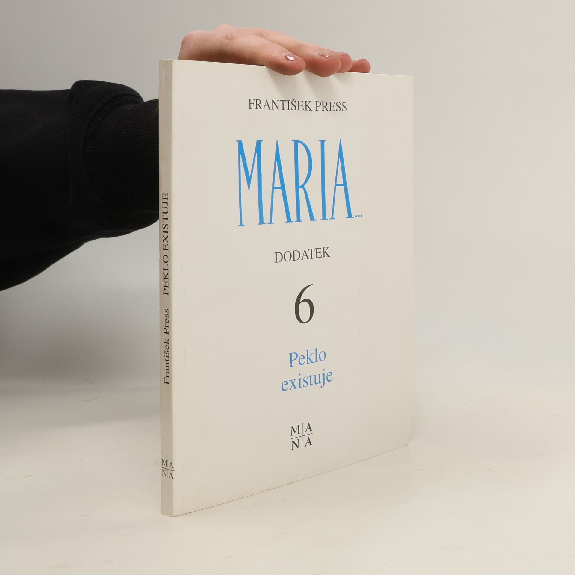 Maria - Dodatek 6. Peklo existuje