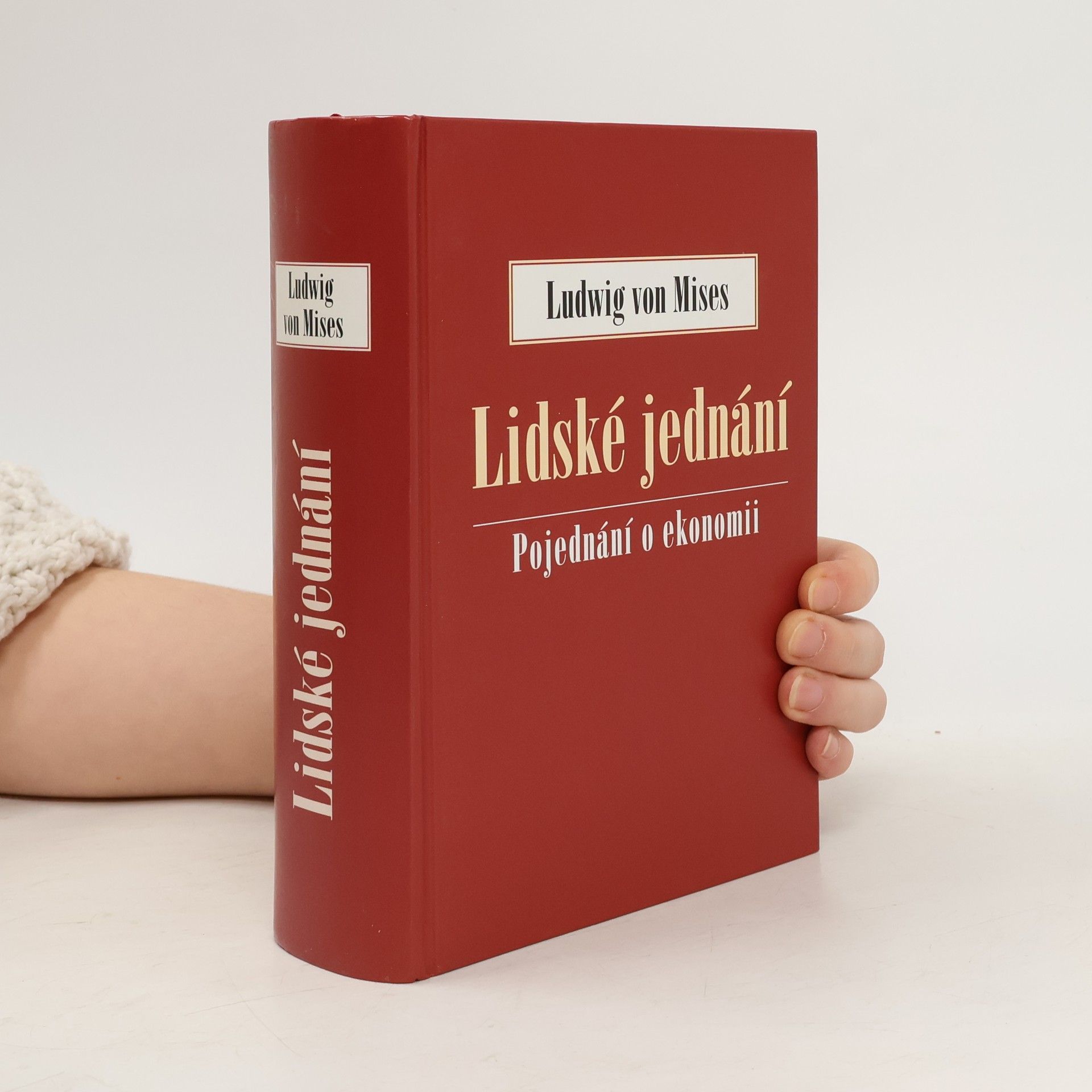 Ludwig von Mises Lidské jednání. Pojednání o ekonomii