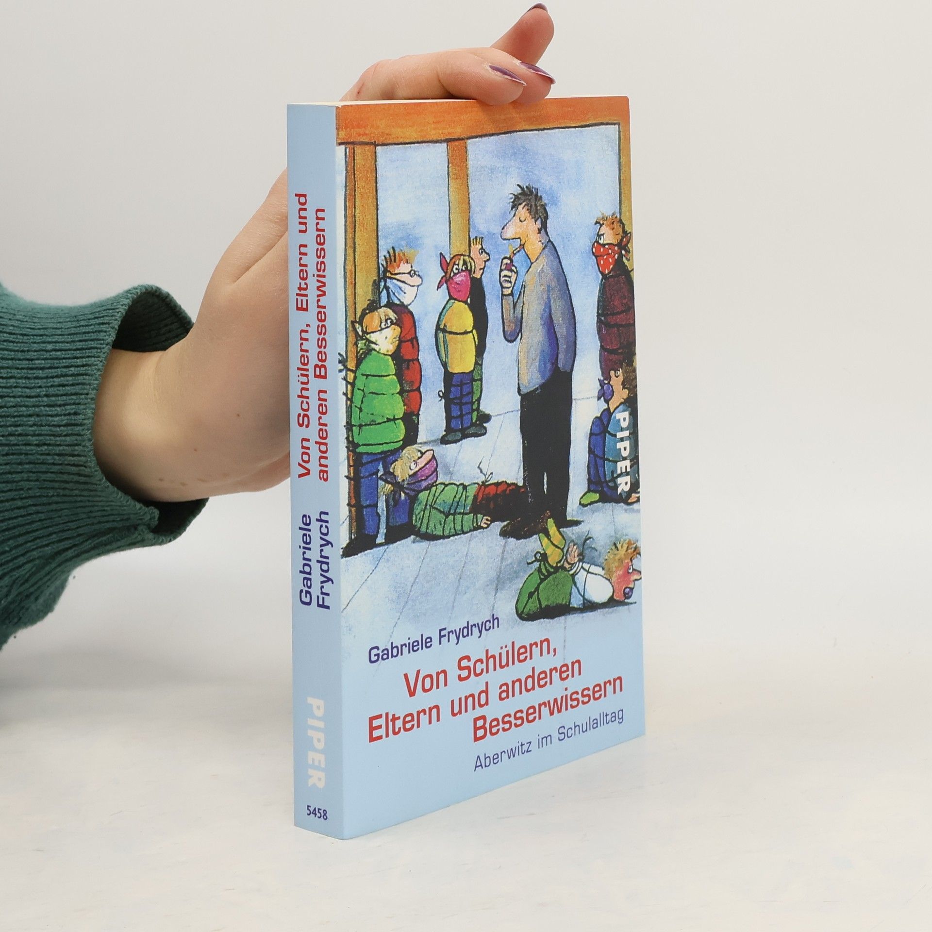 Gabriele Frydrych Von Schülern, Eltern und anderen Besserwissern