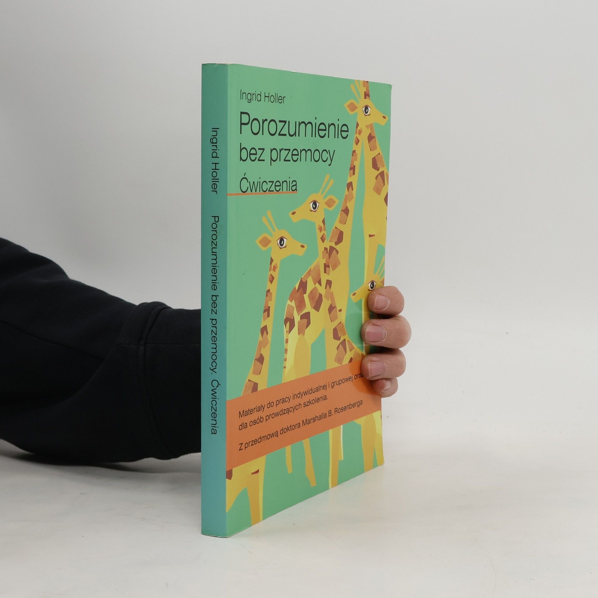 Ingrid Holler Porozumienie bez przemocy Ćwiczenia