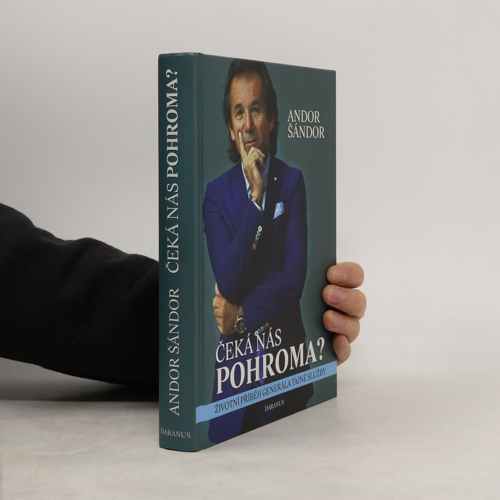 Čeká nás pohroma? Životní příběh generála tajné služby