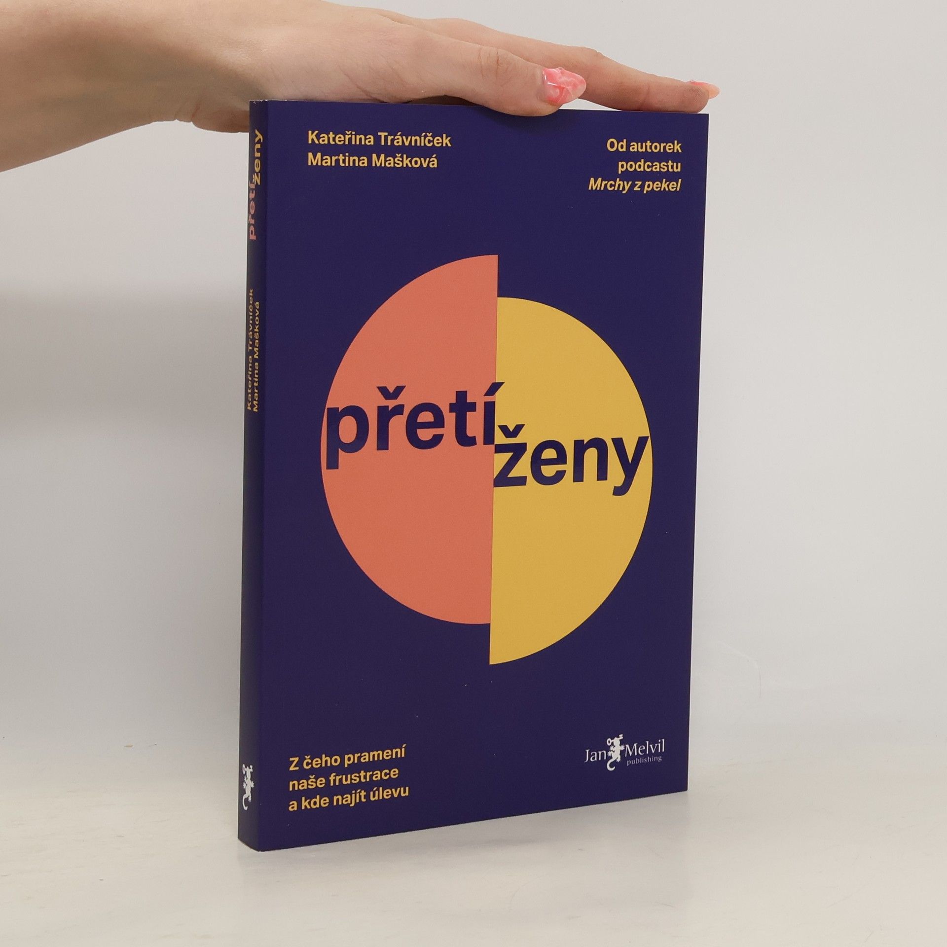 Kateřina Trávníček Přetíženy: z čeho pramení naše frustrace a kde najít úlevu