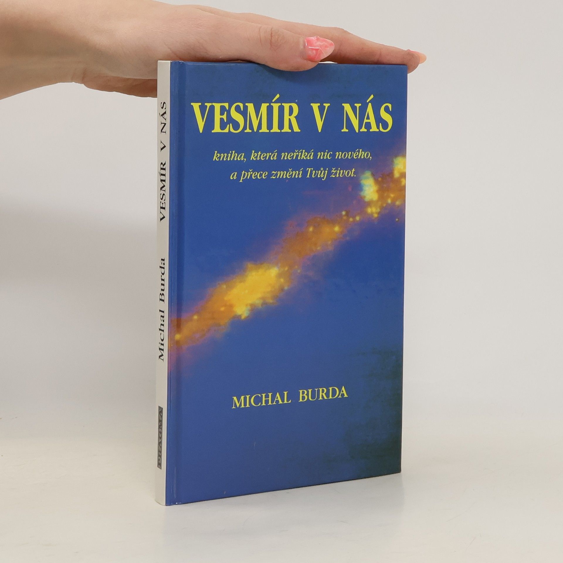 Vesmír v nás: Kniha, která neříká nic nového, a přece změní Tvůj život