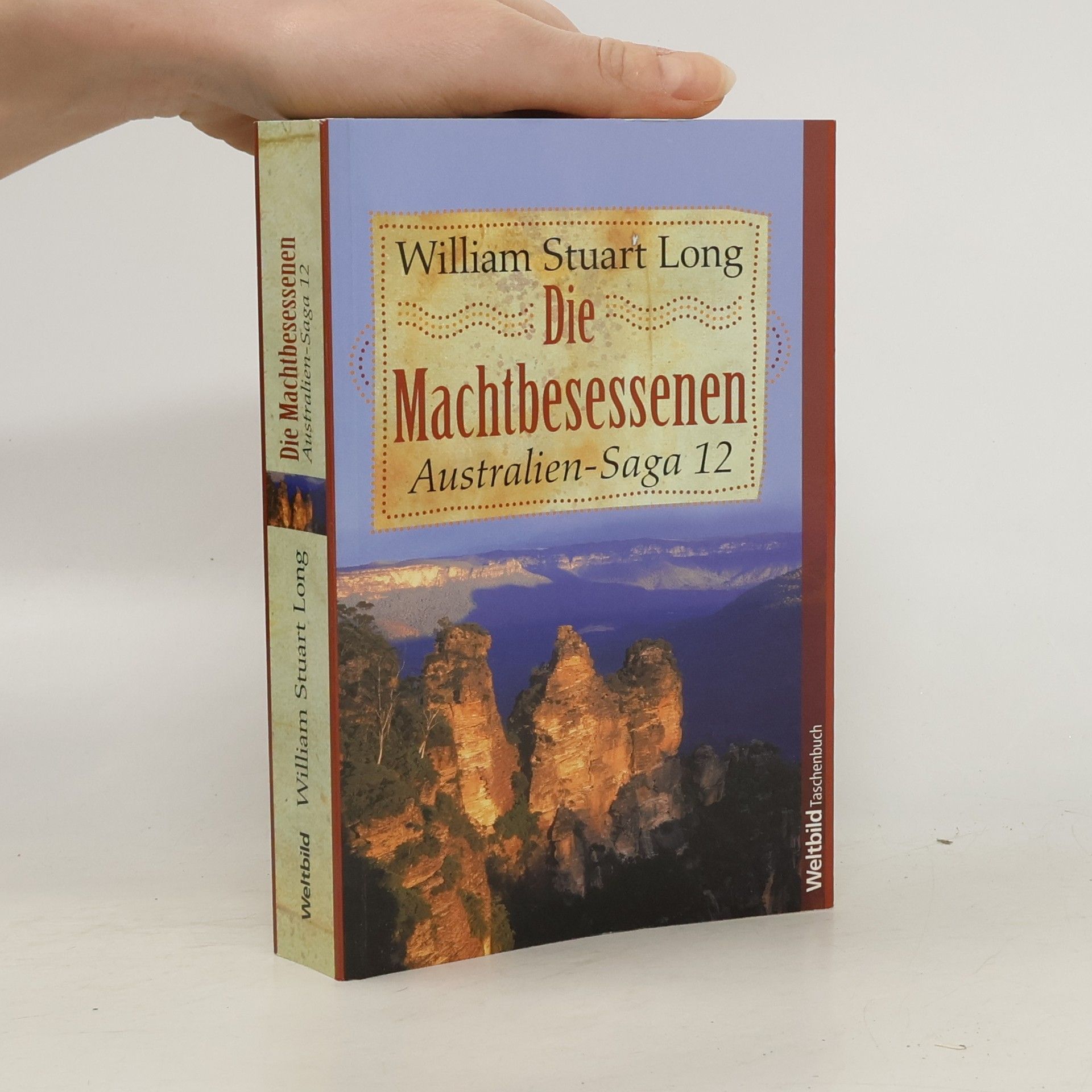 William Stuart Long Australien-Saga 12. Die Machtbesessenen
