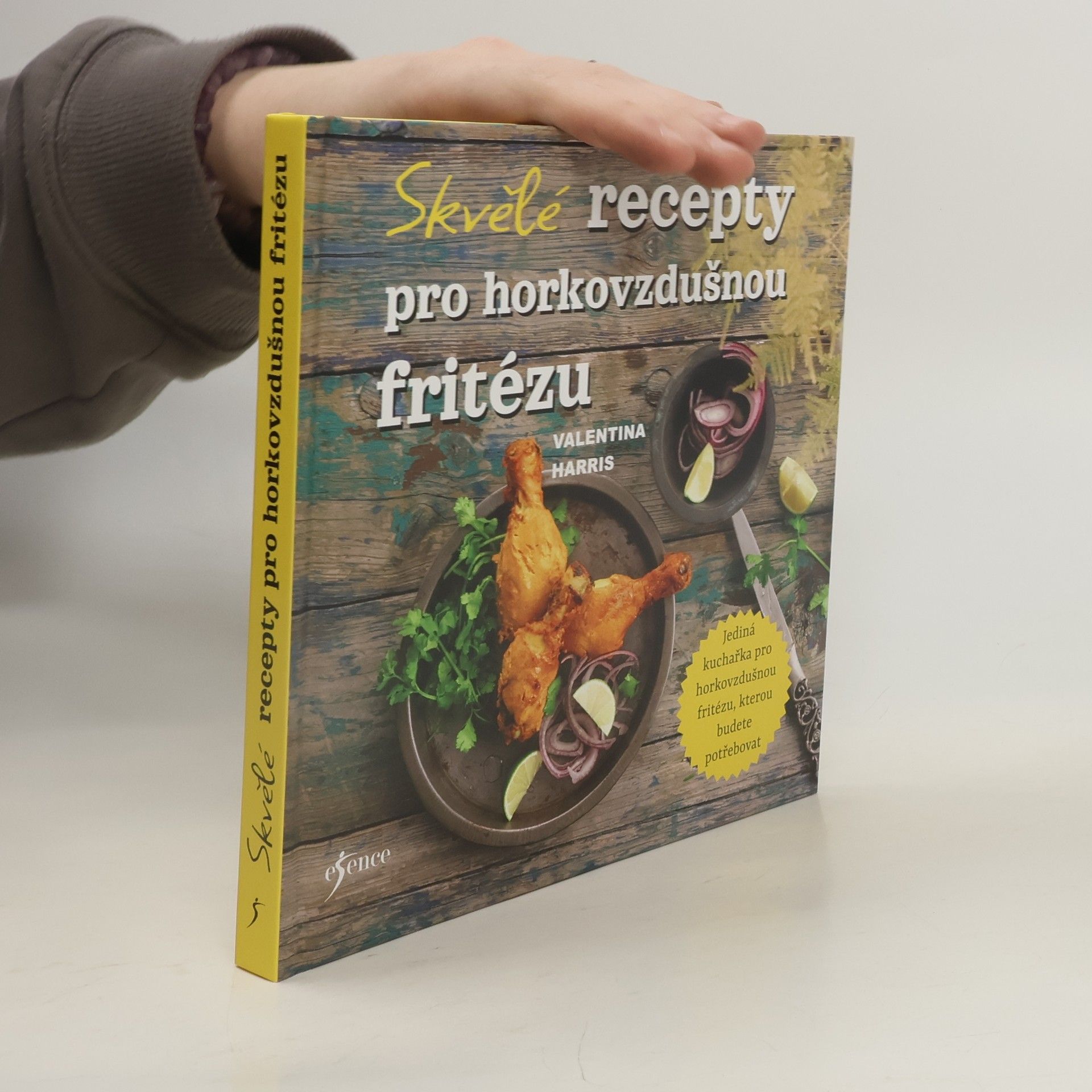 Valentina Harris Skvělé recepty pro horkovzdušnou fritézu