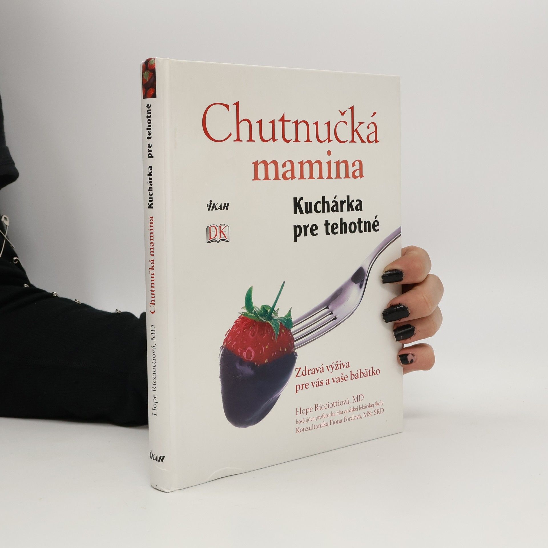 Hope Ricciotti Chutnučká mamina: Kuchárka pre tehotné - Zdravá výživa pre vás a vaše bábätko