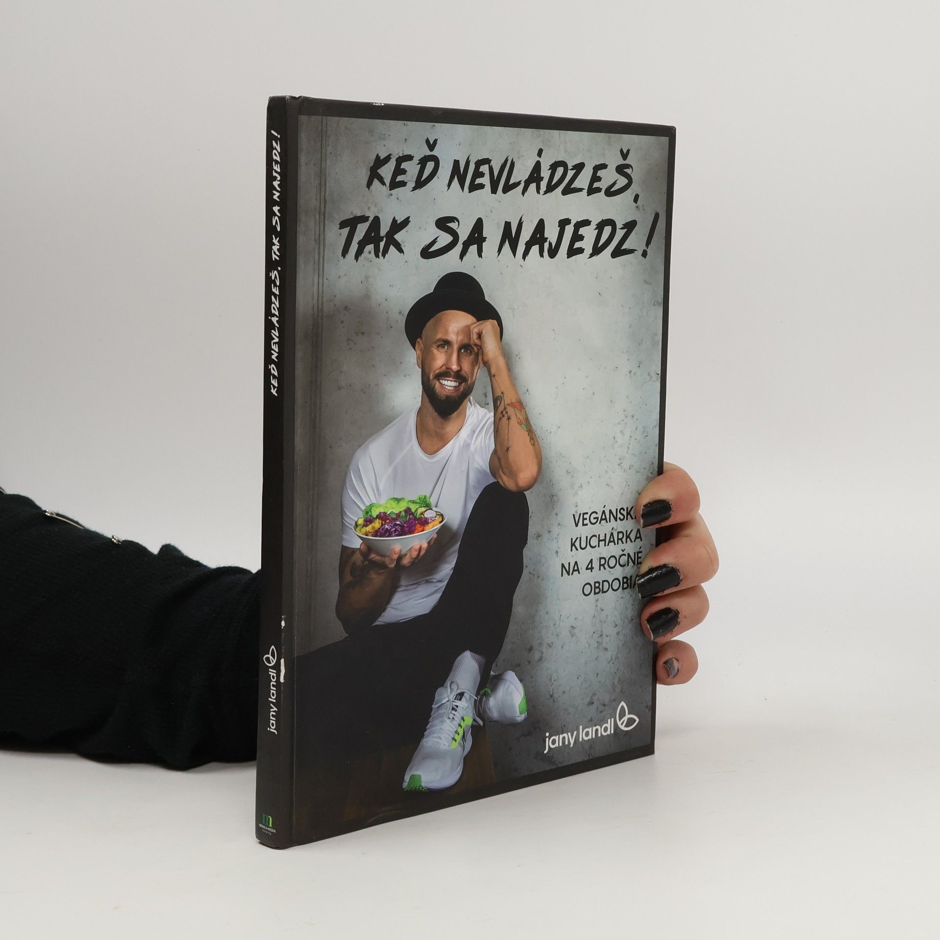 Jany Landl Keď nevlázeš, tak sa najedz!