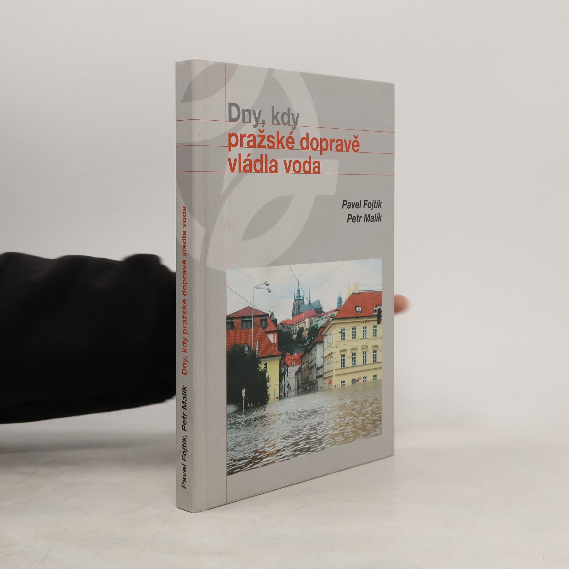 Pavel Fojtík Dny, kdy pražské dopravě vládla voda