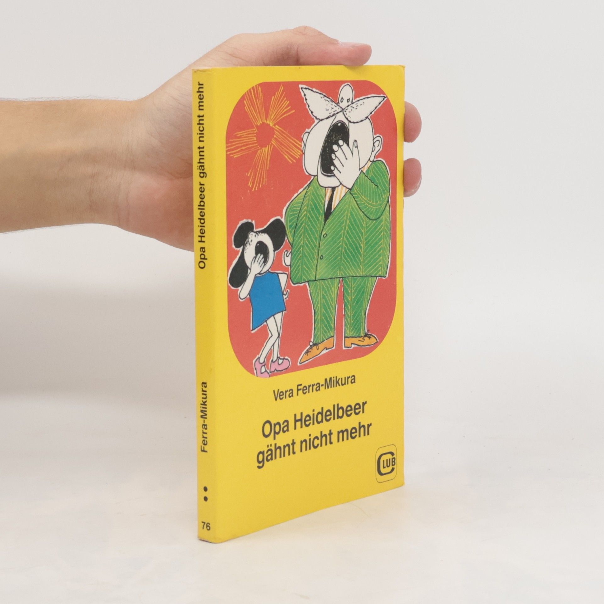 Vera Ferra-Mikura Opa Heidelbeer gähnt nicht mehr