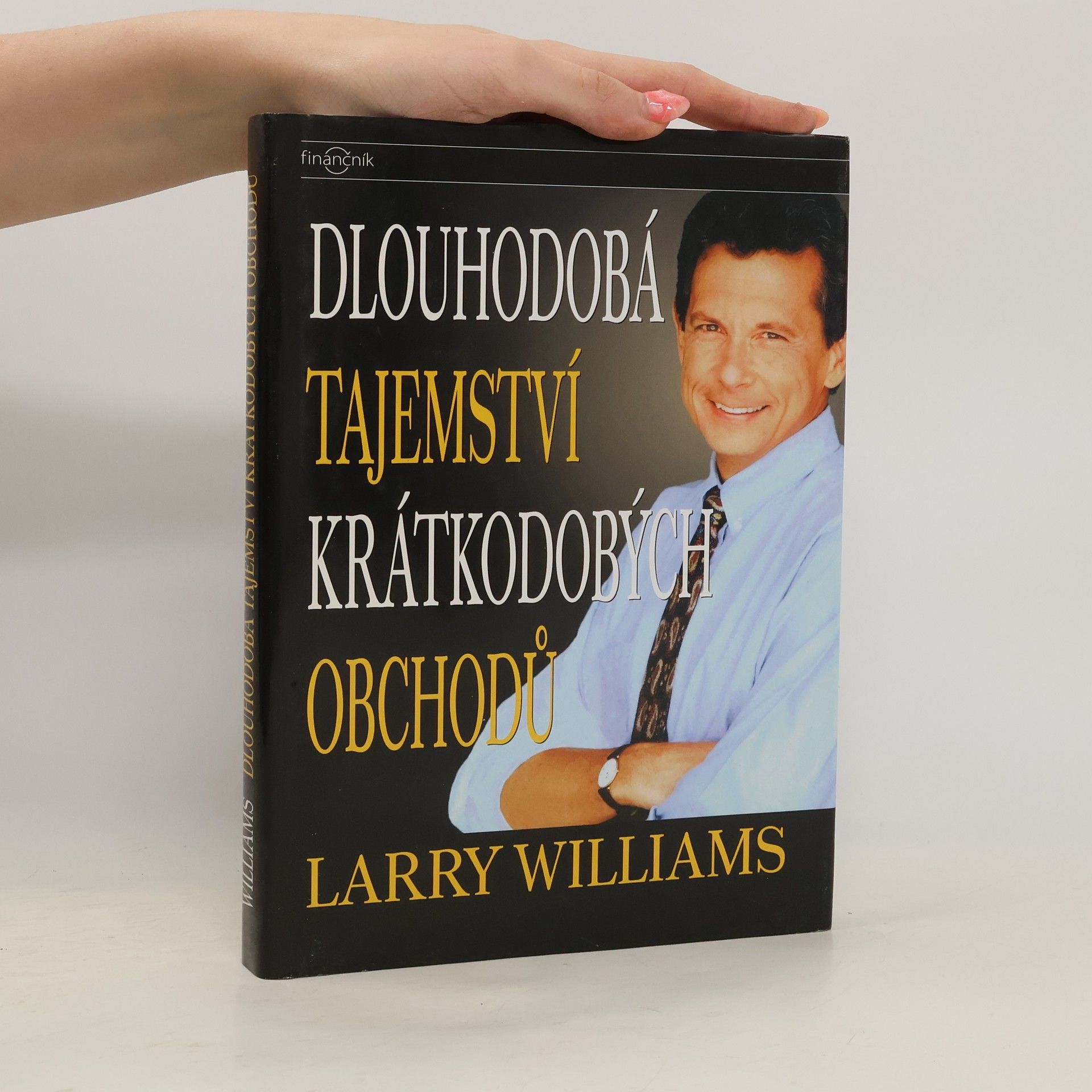 Larry R. Williams Dlouhodobá tajemství krátkodobých obchodů