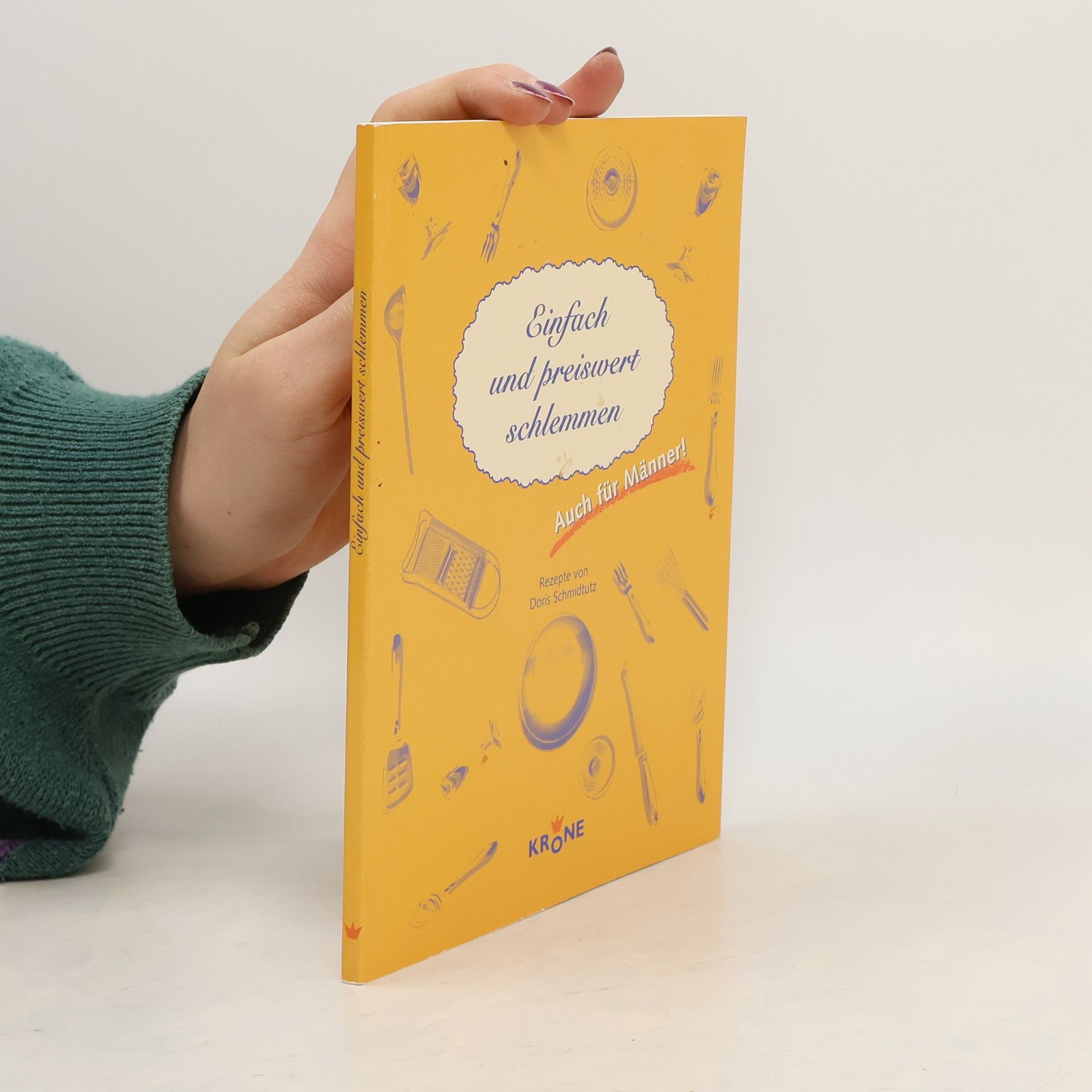 Doris Schmidtutz Einfach und preiswert schlemmen