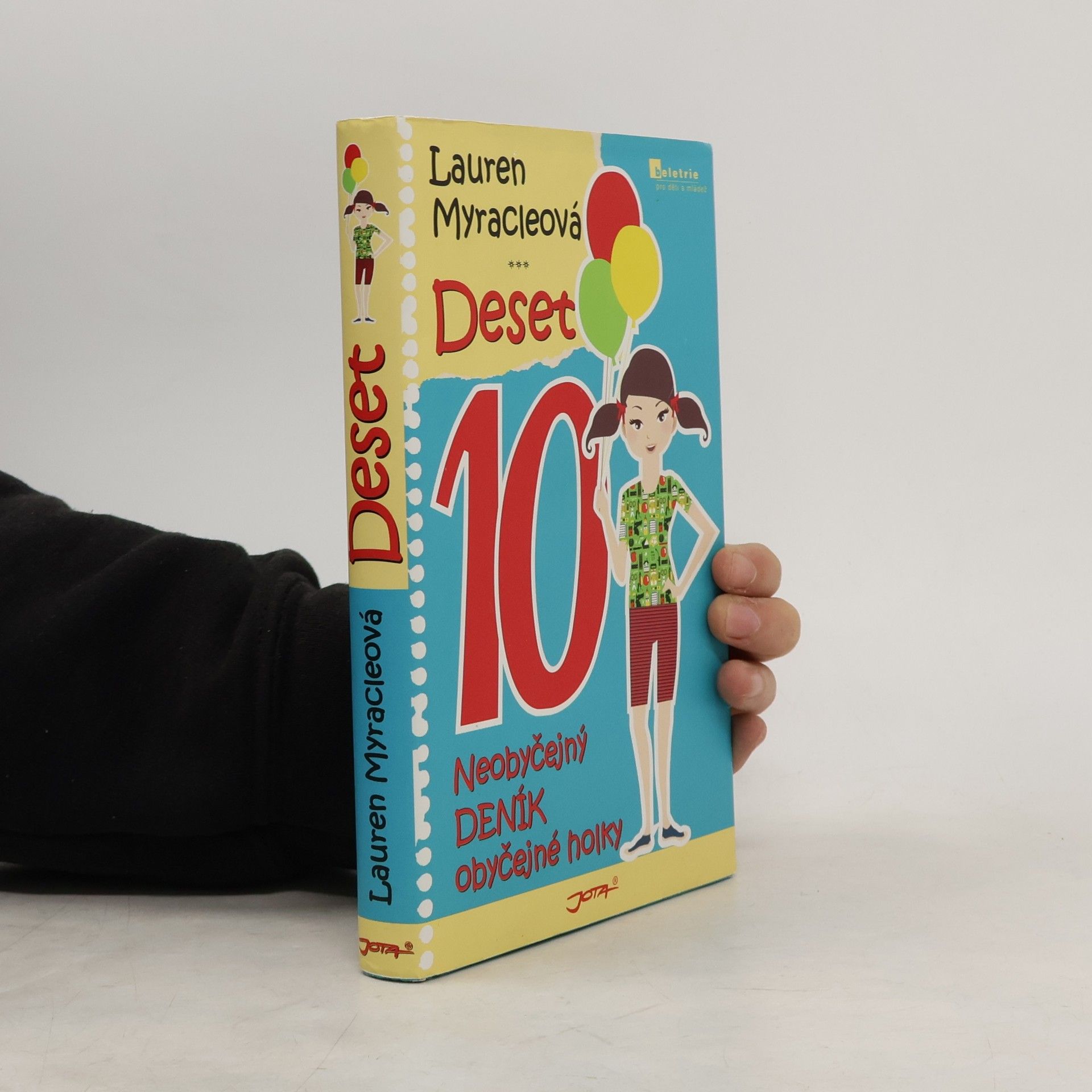 Lauren Myracle Deset. Neobyčejný deník obyčejné holky