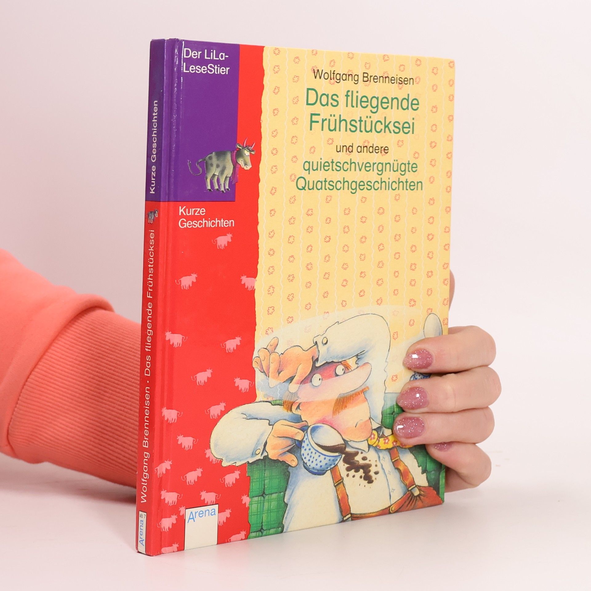 Wolfgang Brenneisen Das fliegende Frühstücksei und andere quietschvergnügte Quatschgeschichten