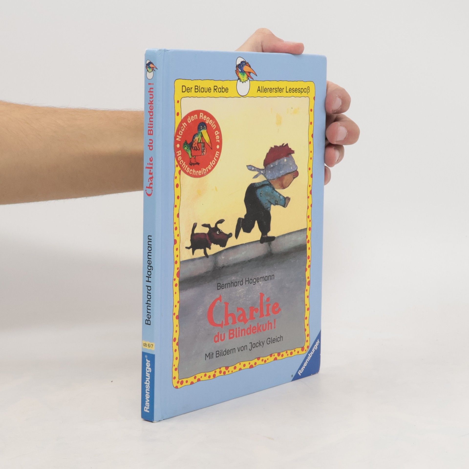 Charlie, du Blindekuh.