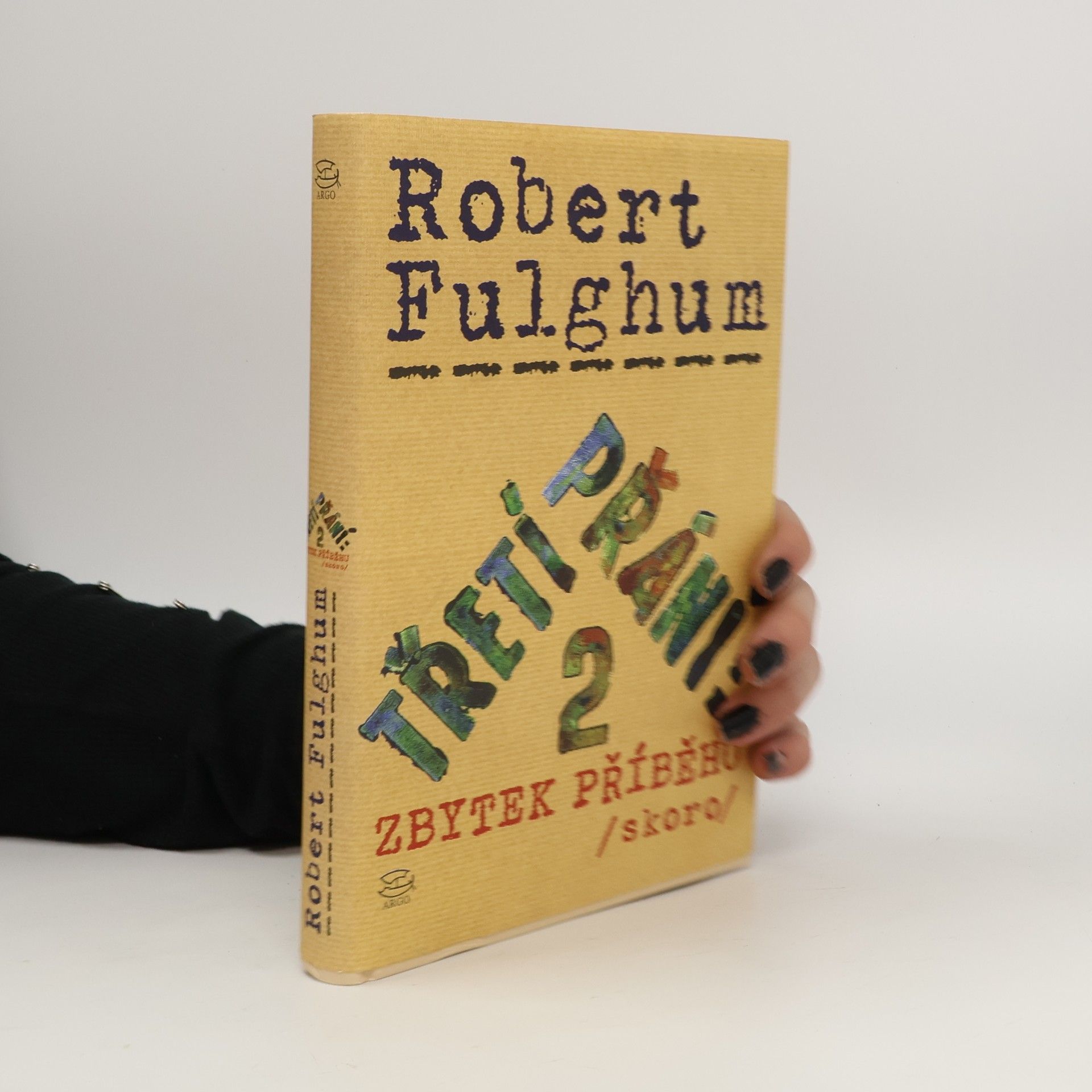Robert Fulghum Třetí přání. Zbytek příběhu (skoro). Díl 2.