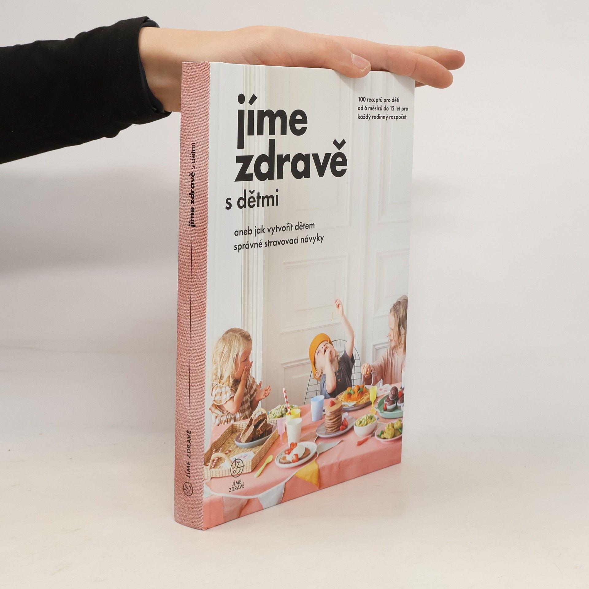 AA.VV. Jíme zdravě s dětmi, aneb, Jak vytvořit dětem správné stravovací návyky