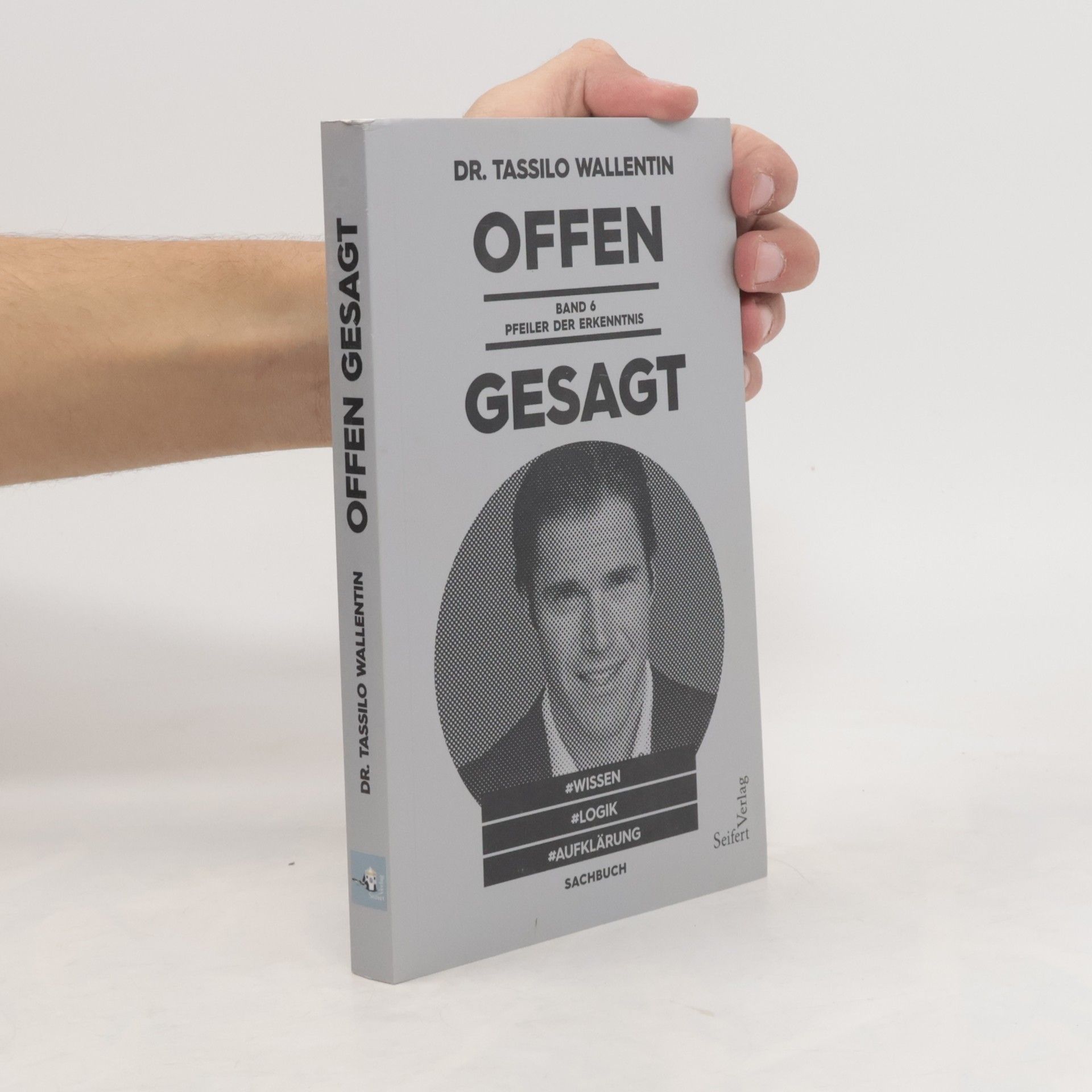 Tassilo Wallentin Offen Gesagt 6. Pfeiler der Erkenntnis