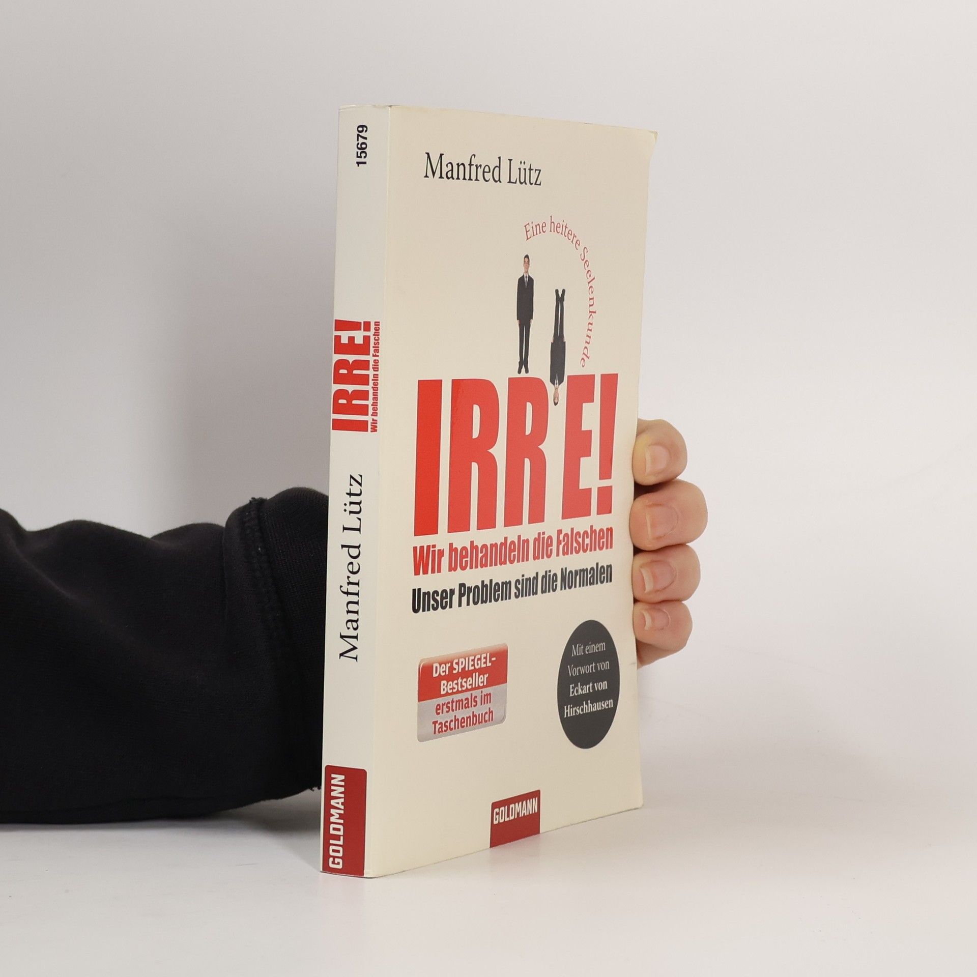 Manfred Lütz Irre! Wir behandeln die Falschen