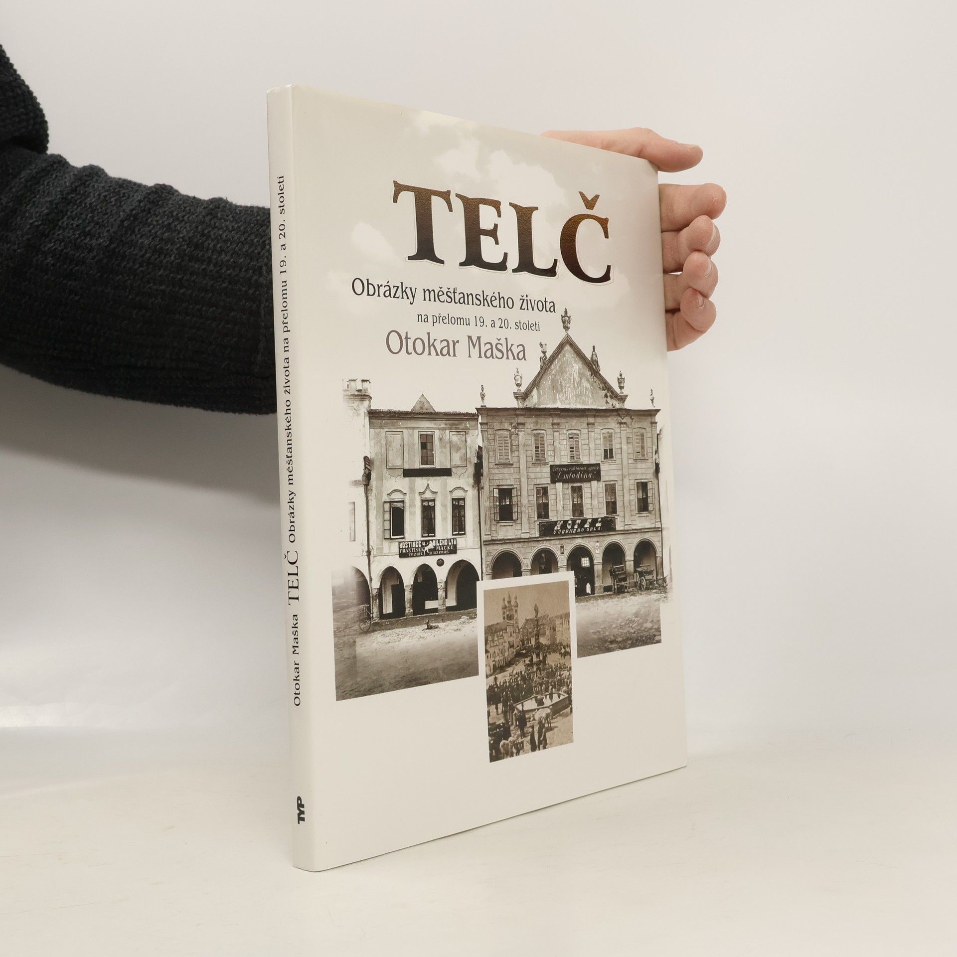 Telč : obrázky měšťanského života na přelomu 19. a 20. století