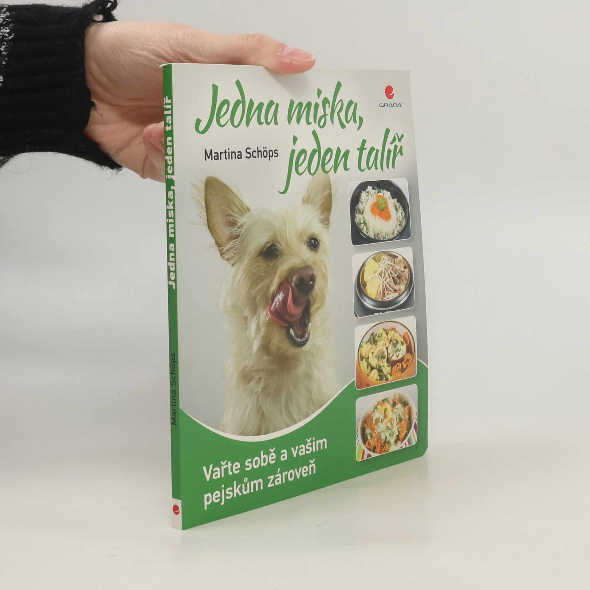Martina Schöps Jedna miska, jeden talíř. Vařte sobě a vašim pejskům zároveň