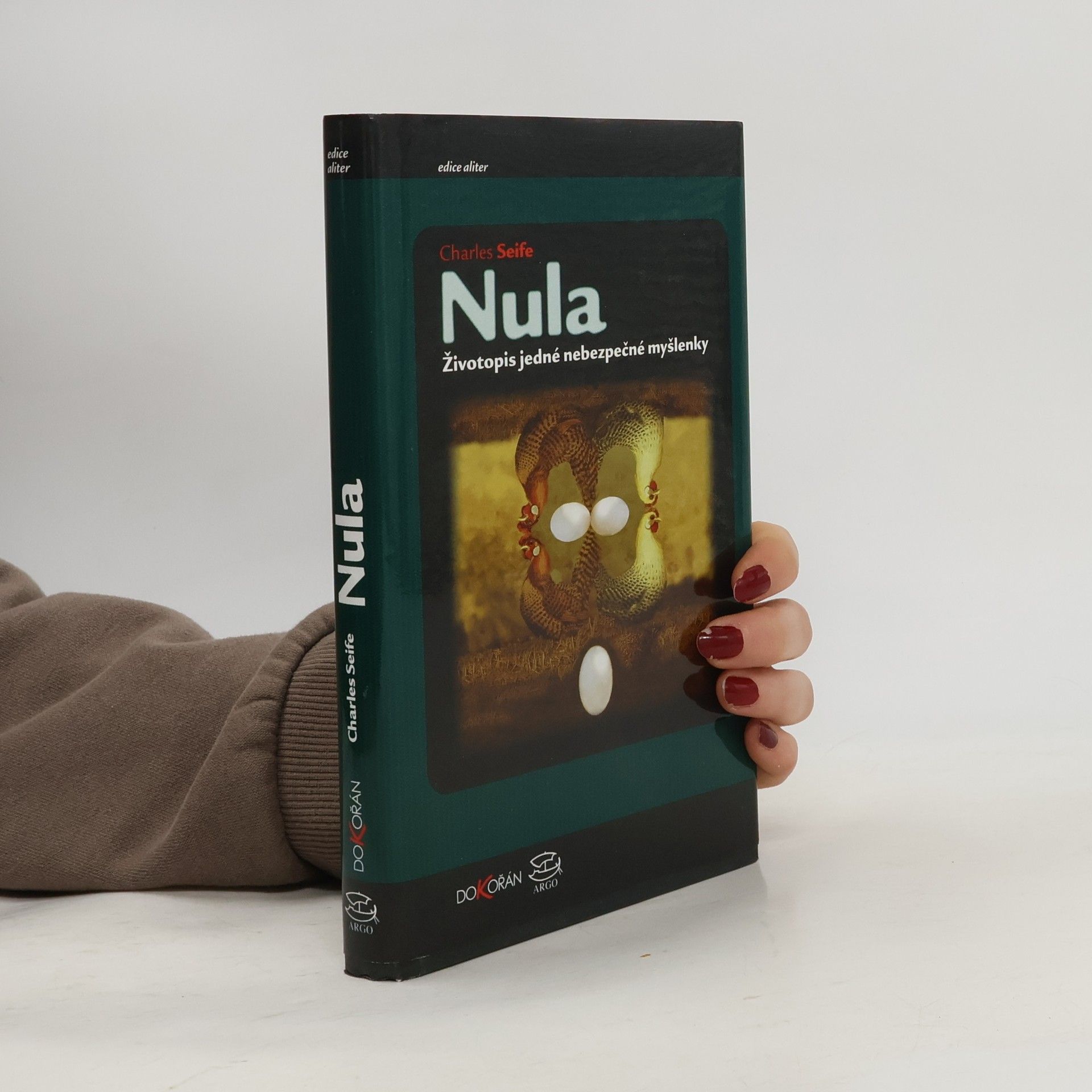 Charles Seife Nula : životopis jedné nebezpečné myšlenky