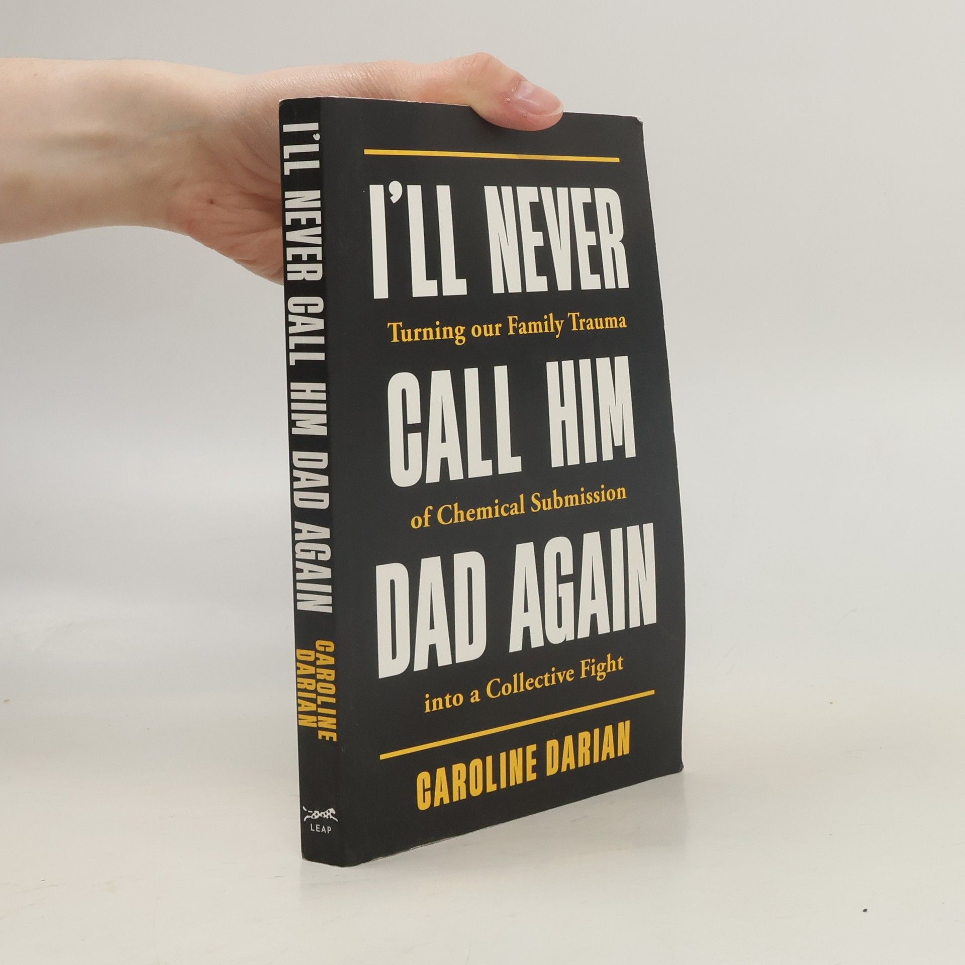 Caroline Darian I'll Never Call Him Dad Again