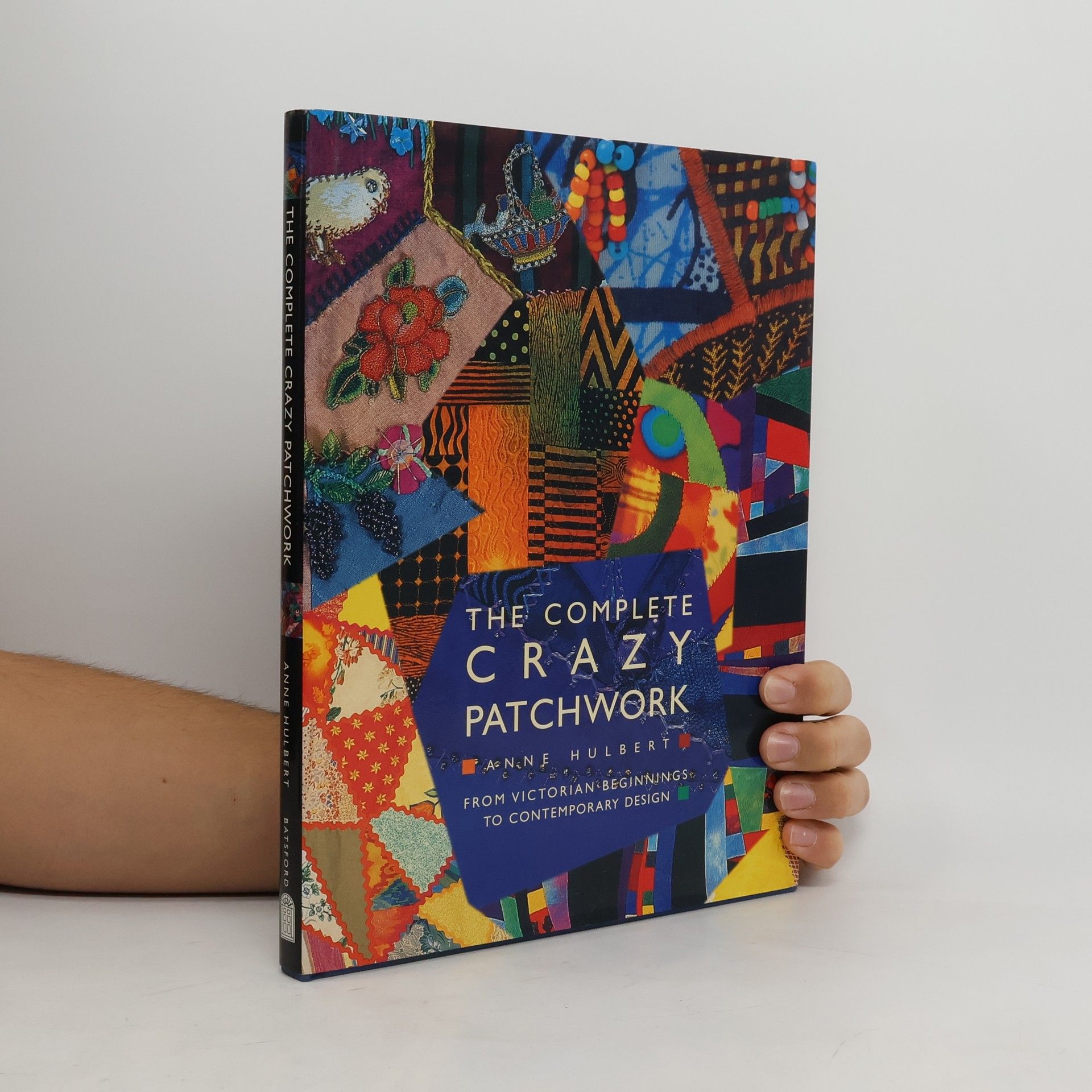 Anne Hulbert The Complete Crazy Patchwork