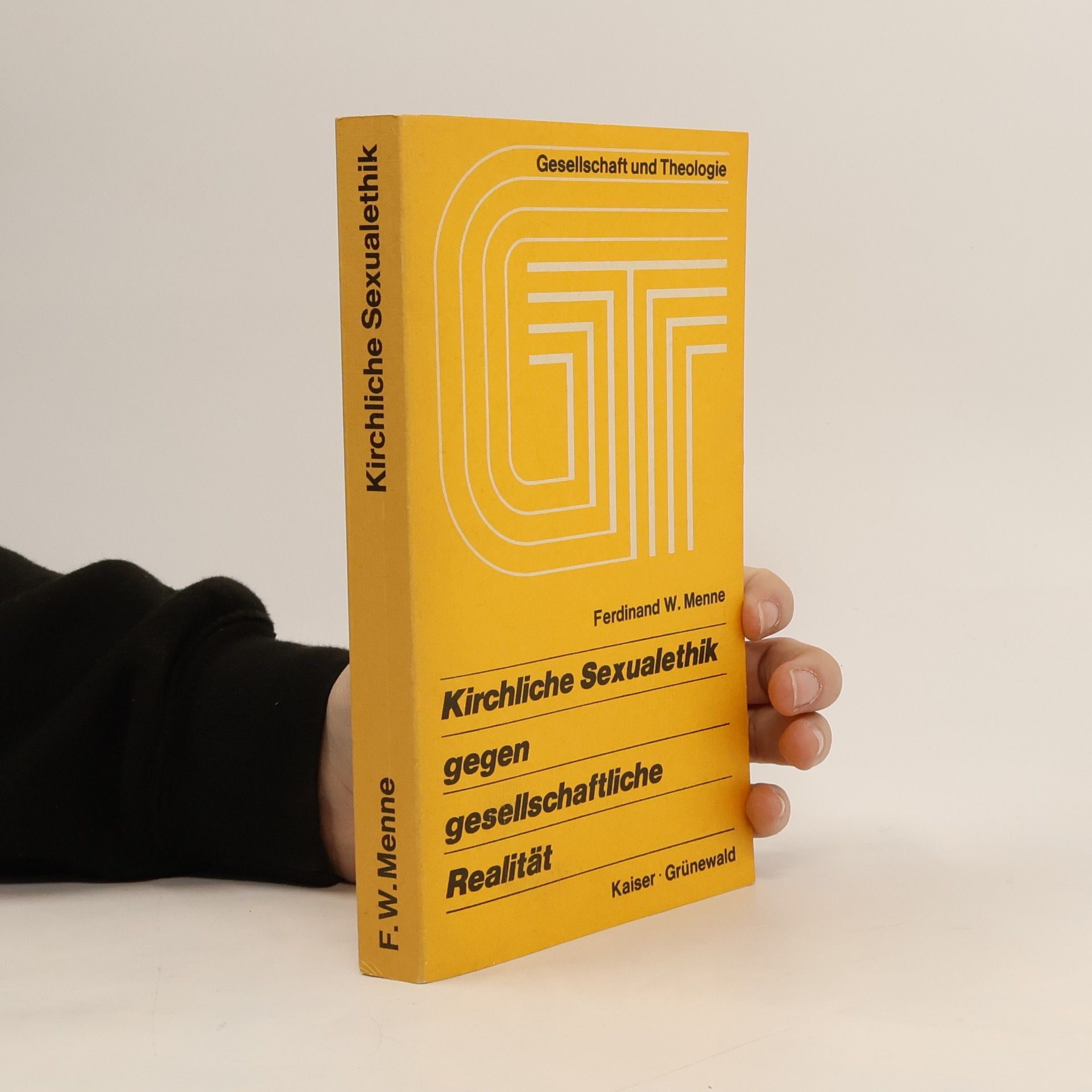 Ferdinand W. Menne Gesellschaft und Theologie: Kirchliche Sexualethik gegen gesellschaftliche Realität