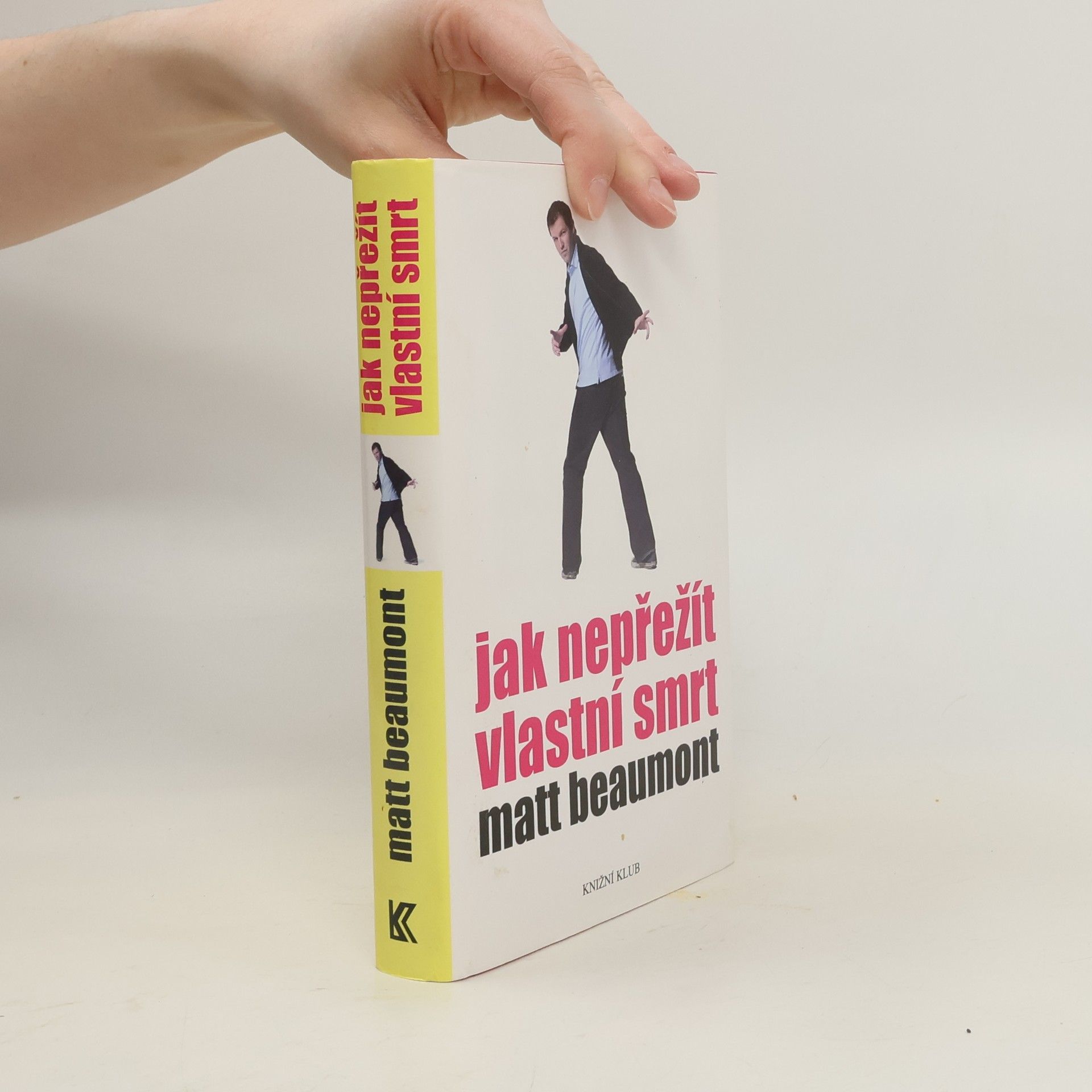 Matt Beaumont Jak nepřežít vlastní smrt