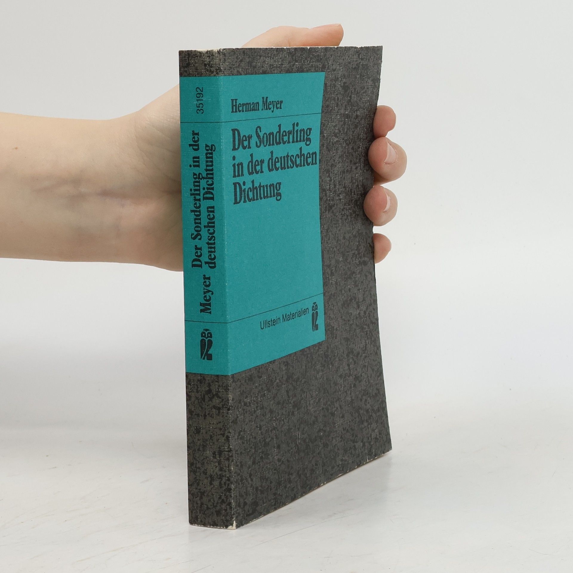 Herman Meyer Ullstein Materialien: Der Sonderling in der deutschen Dichtung