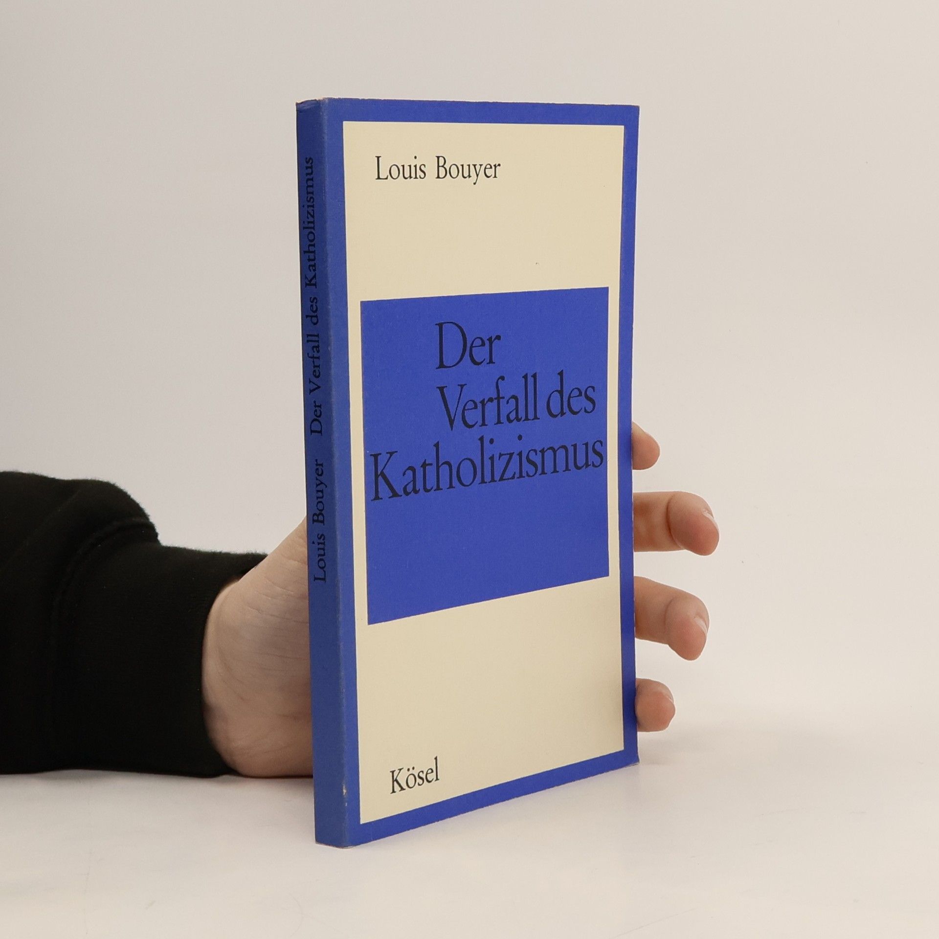 Louis Boyer Der Verfall des Katholizismus