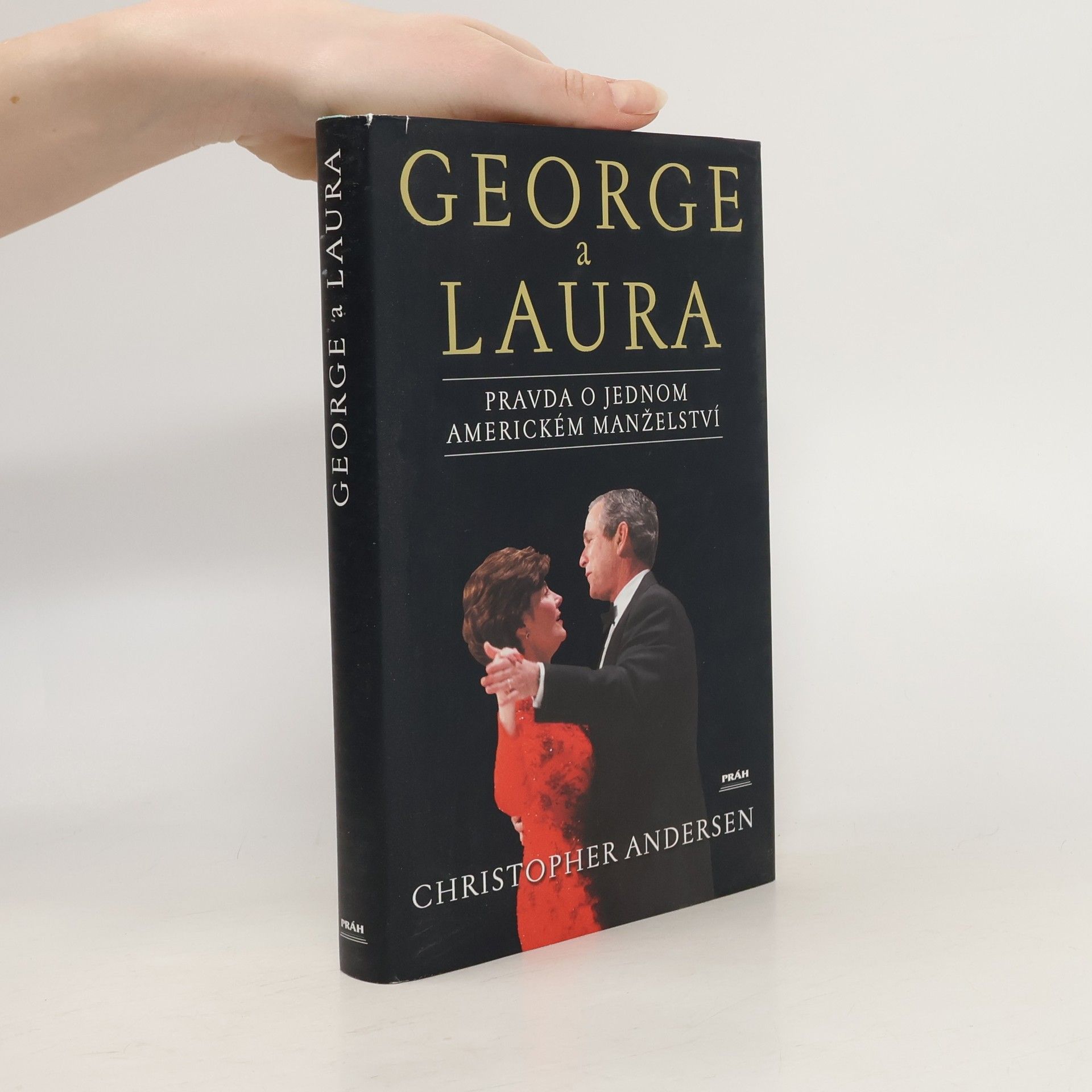 Christopher Andersen George a Laura : portrét jednoho amerického manželství