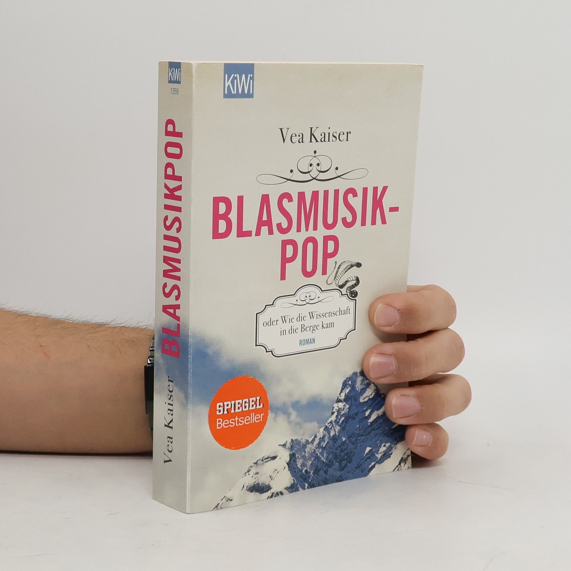 Vea Kaiser Blasmusikpop oder Wie die Wissenschaft in die Berge kam