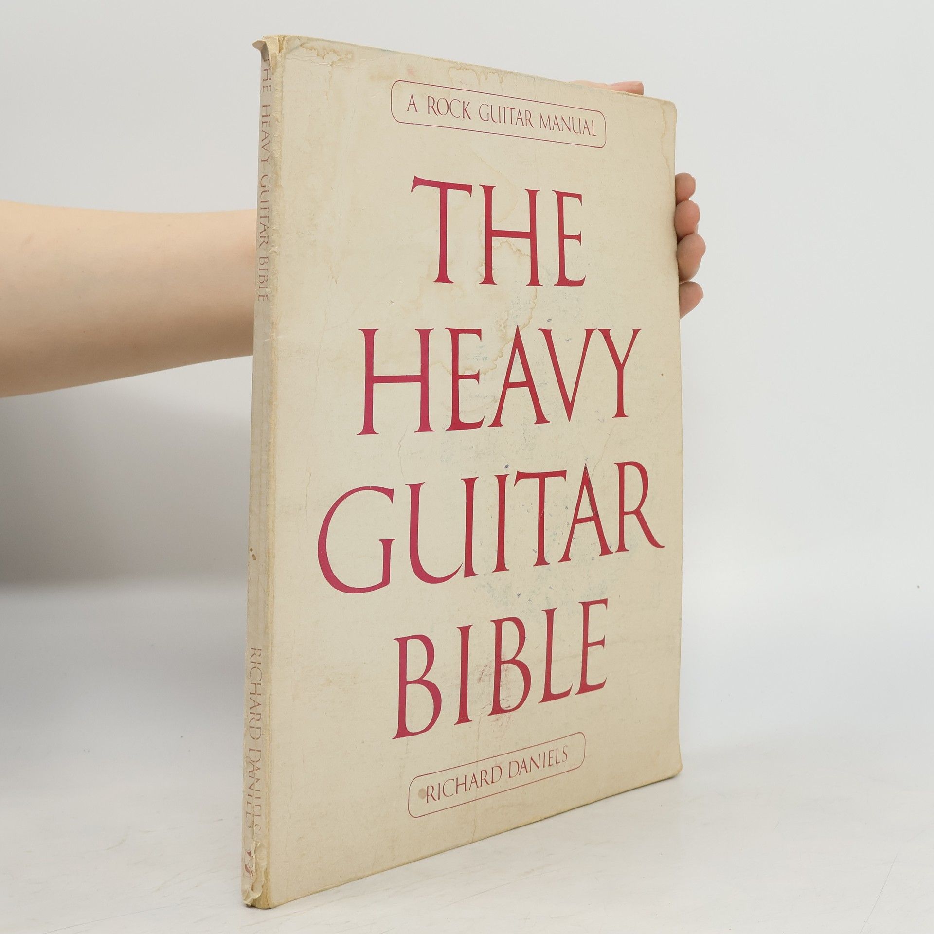 Richard Daniels The Heavy Guitar Bible