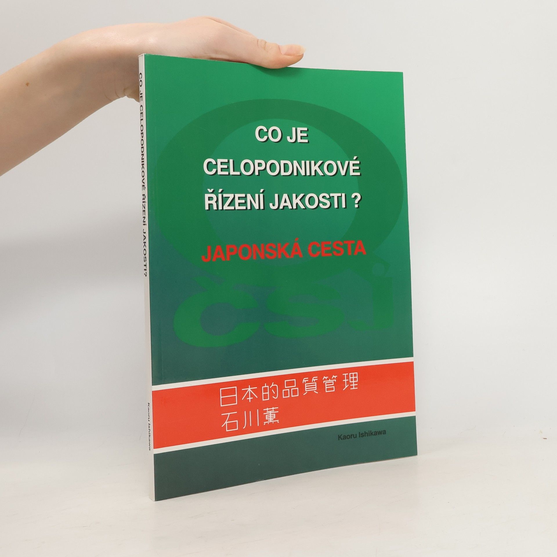 Co je celopodnikové řízení jakosti? : japonská cesta