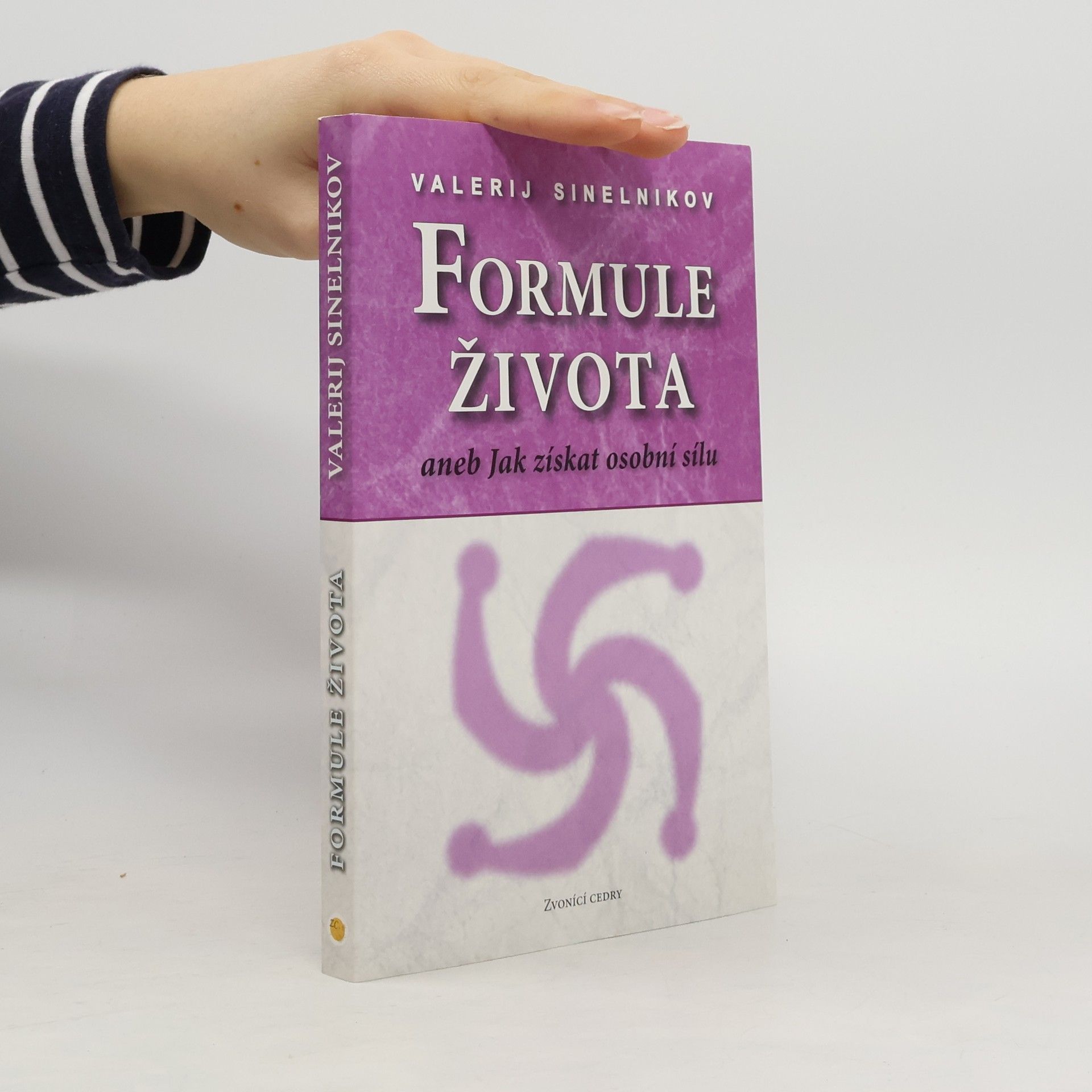 Valerij Vladimirovič Sinelnikov Formule života aneb Jak získat osobní sílu