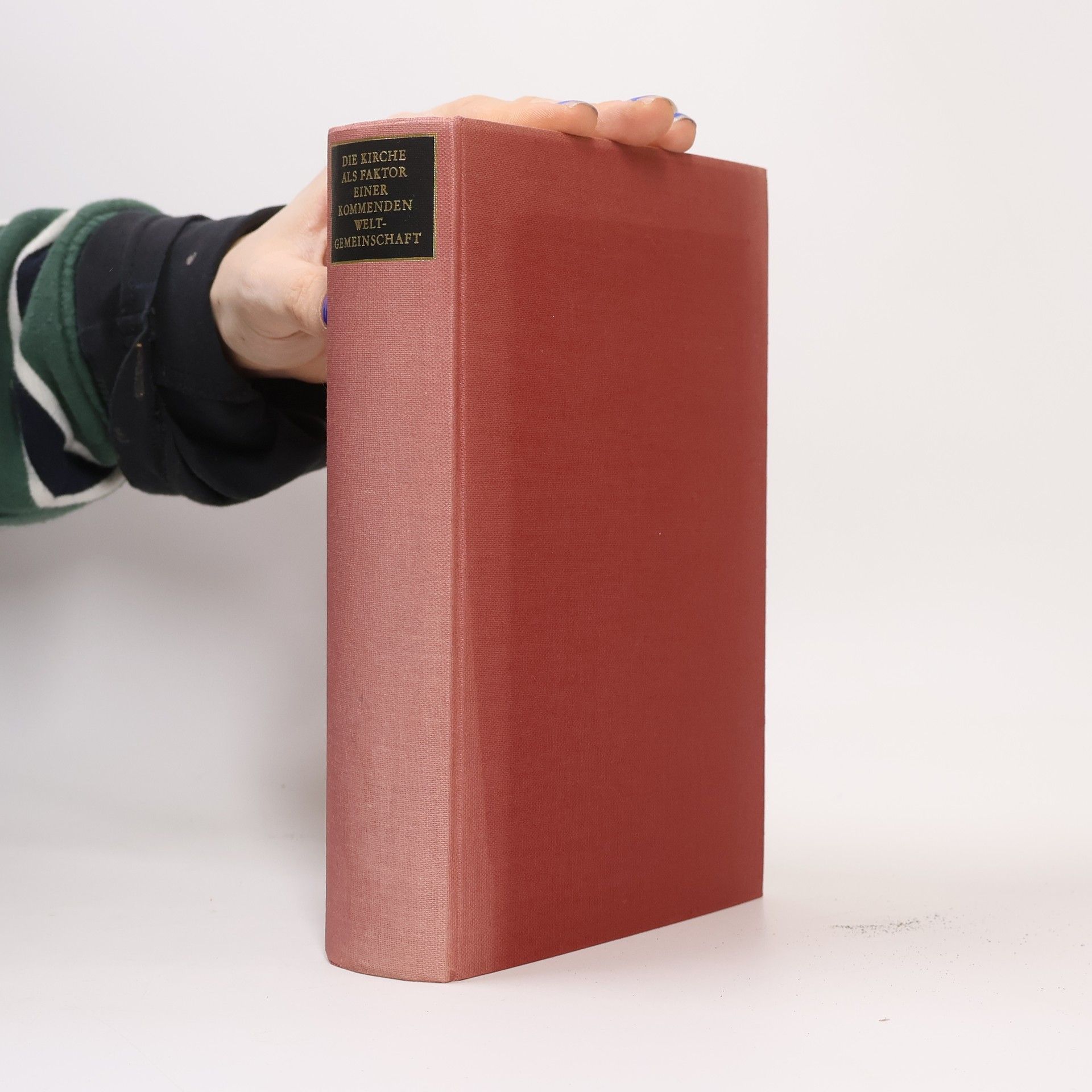 Kolektiv autorů Die Kirche als Faktor einer kommenden Weltgemeinschaft