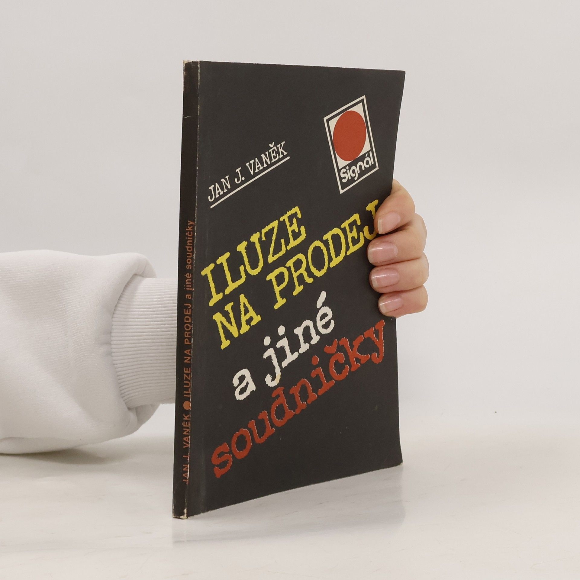 Jan J. Vaněk Iluze na prodej a jiné soudničky