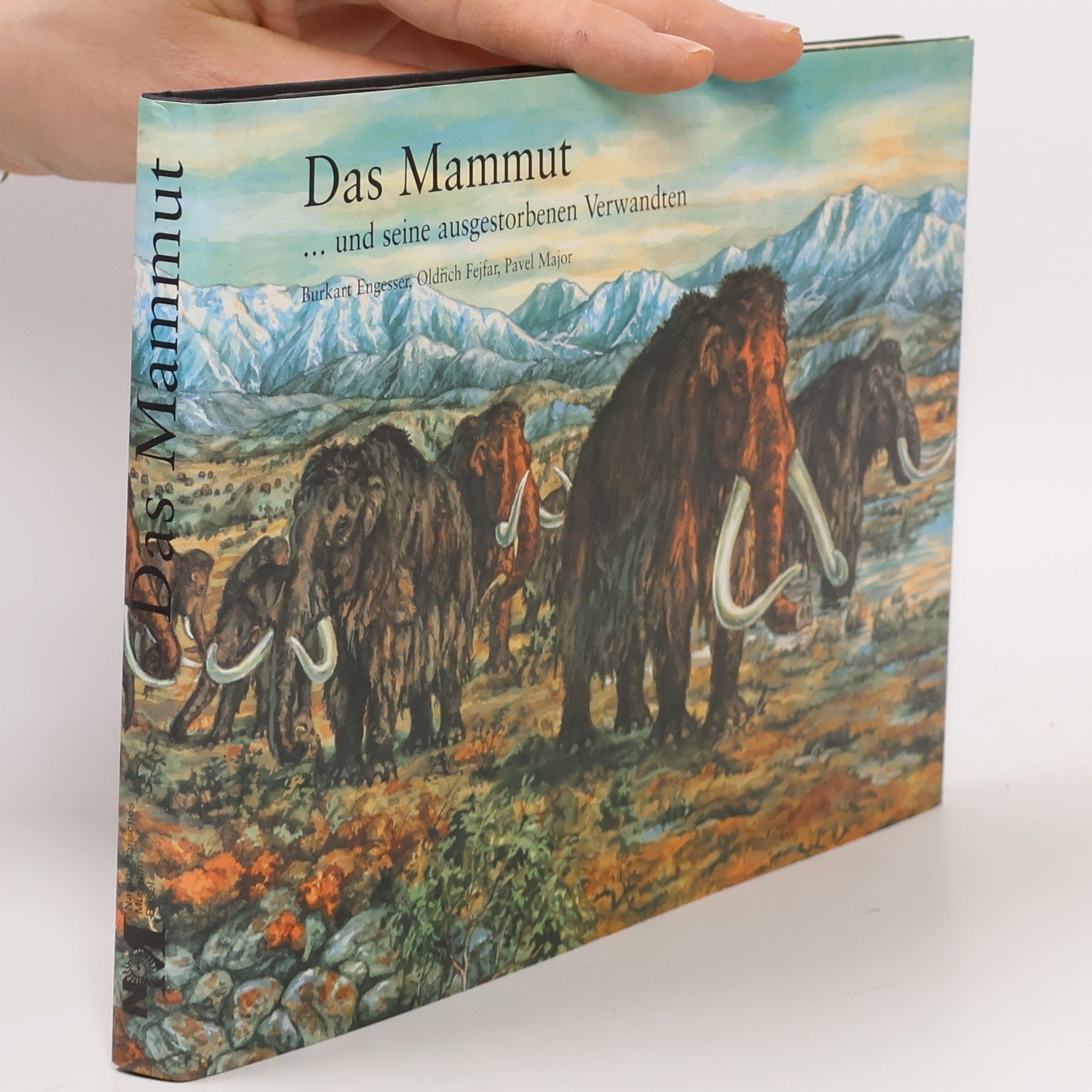 Burkart Engesser Das Mammut und seine ausgestorbenen Verwandten