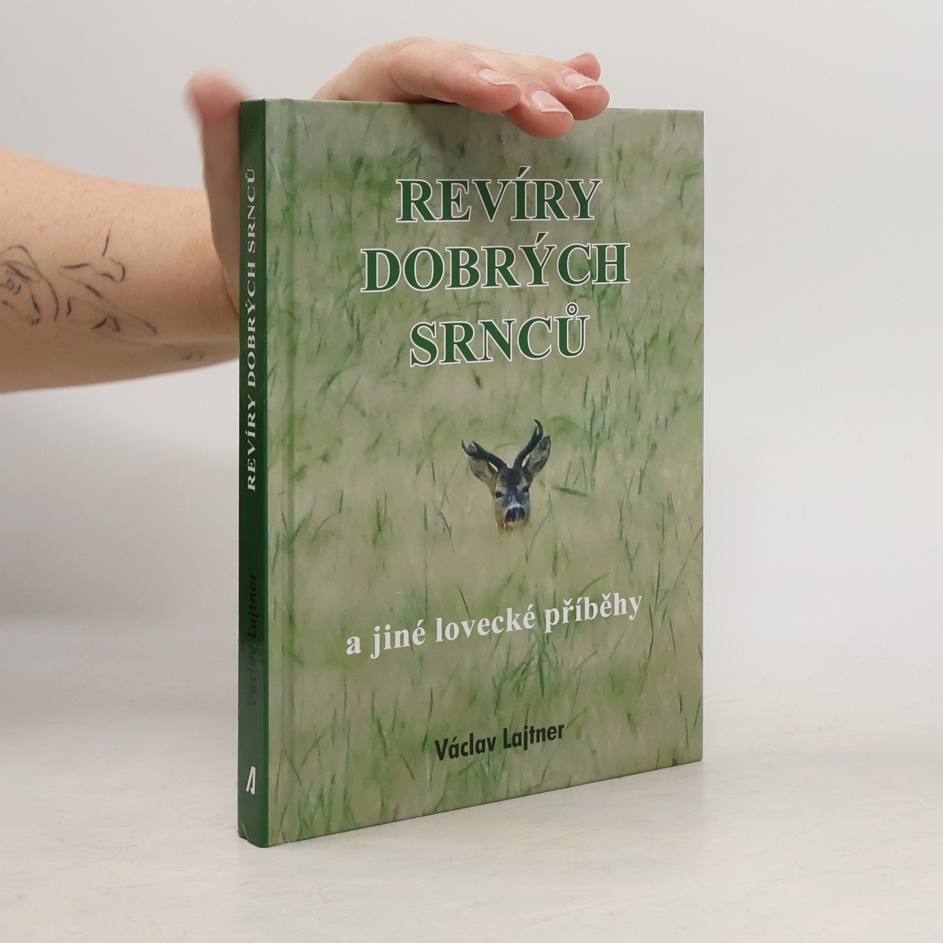 Václav Lajtner Revíry dobrých srnců : a jiné lovecké příběhy