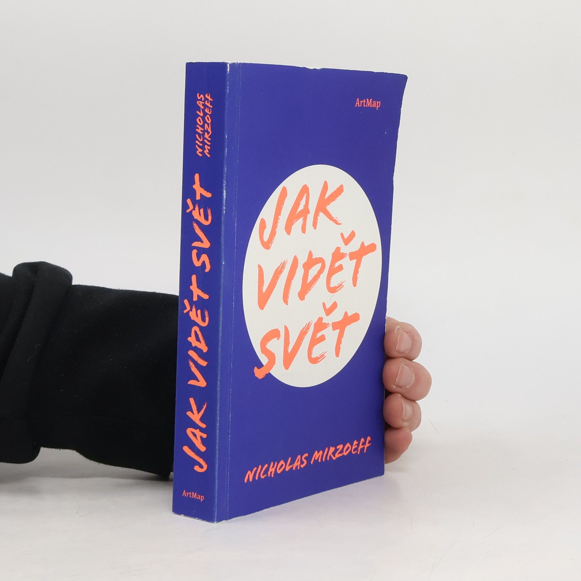 Nicholas Mirzoeff Jak vidět svět