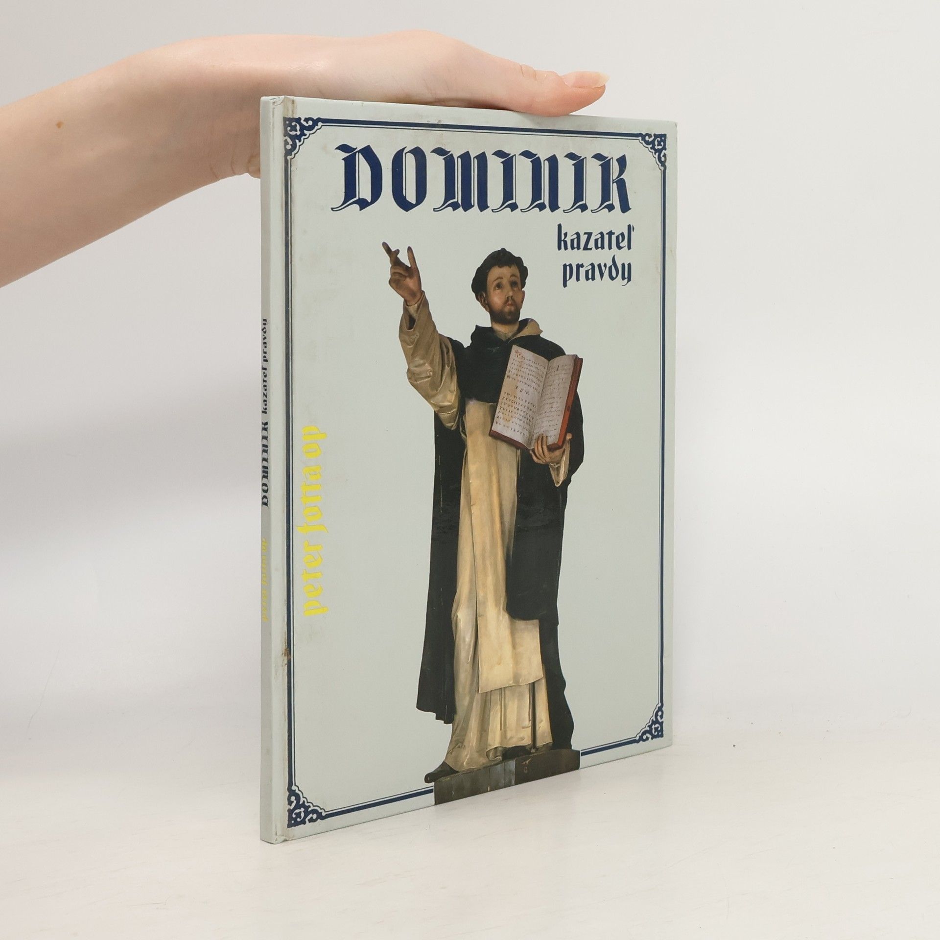 Dominik, kazateĺ pravdy